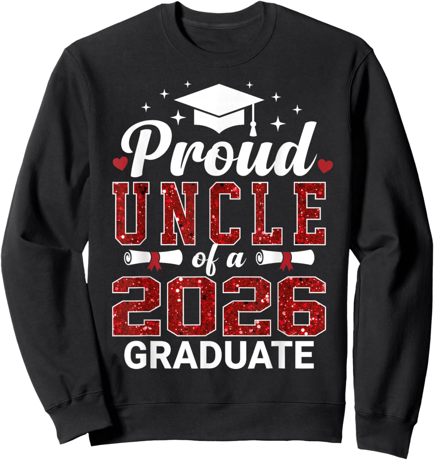 Proud Uncle of A 2026 Graduate Class of Graduation Senior Sweatshirt - Sweatshirt | Black