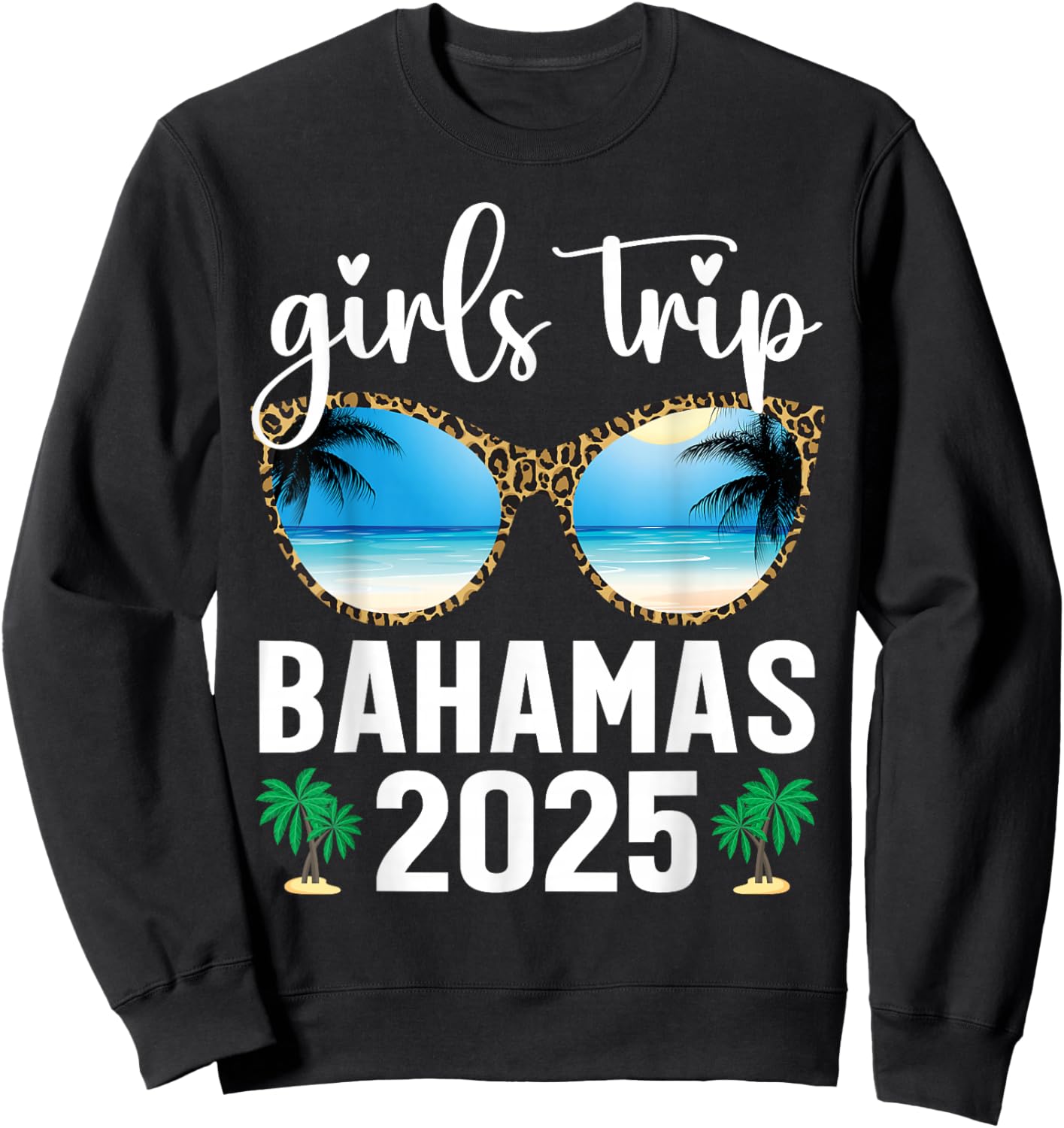 Girls Trip Bahamas 2025 Leopard Sunglasses Summer Vacation Sweatshirt - Sweatshirt | Black