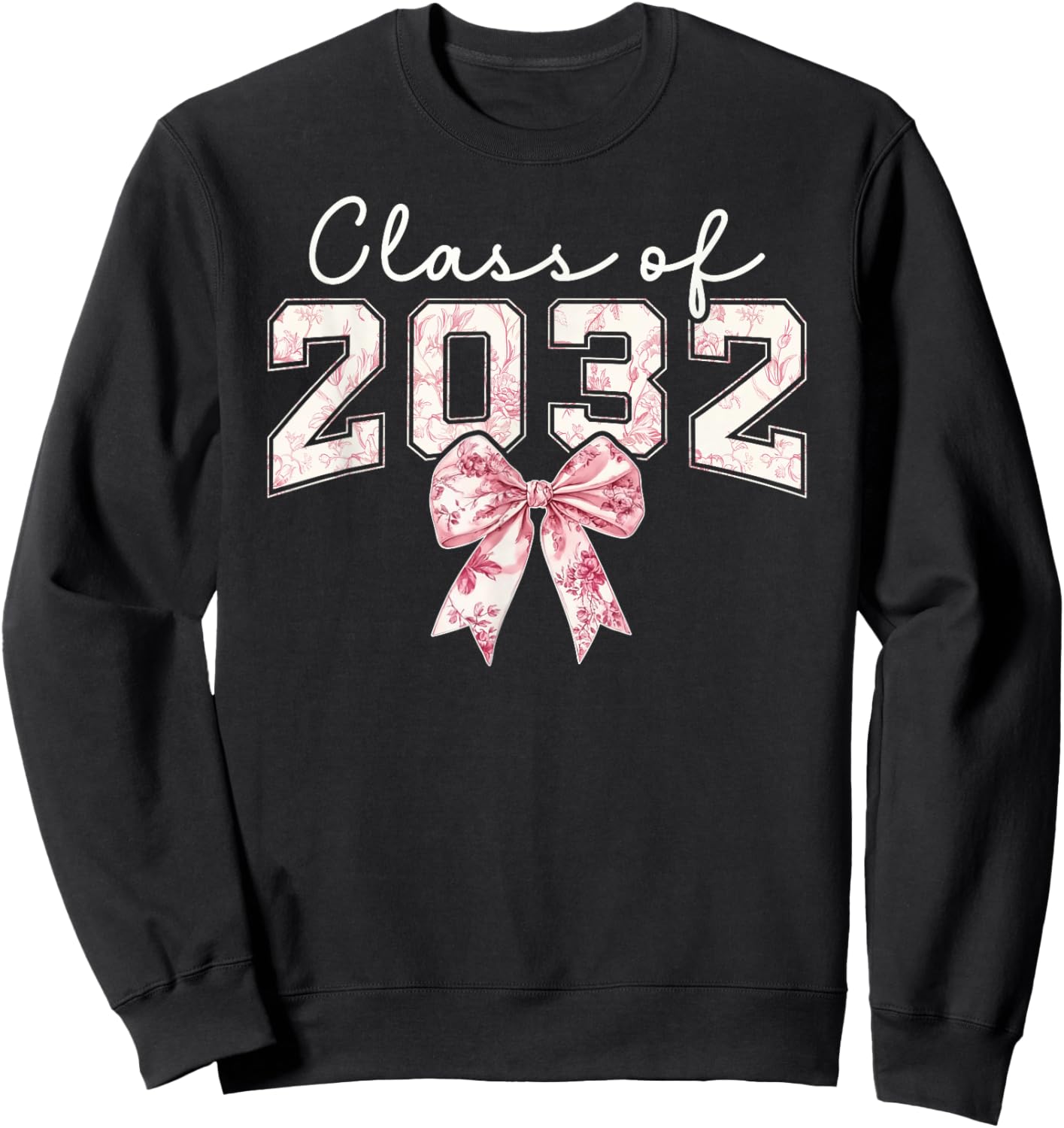 Class of 2032 Coquette Bow Toile Preppy Floral Girl Women 32 Sweatshirt - Sweatshirt | Black