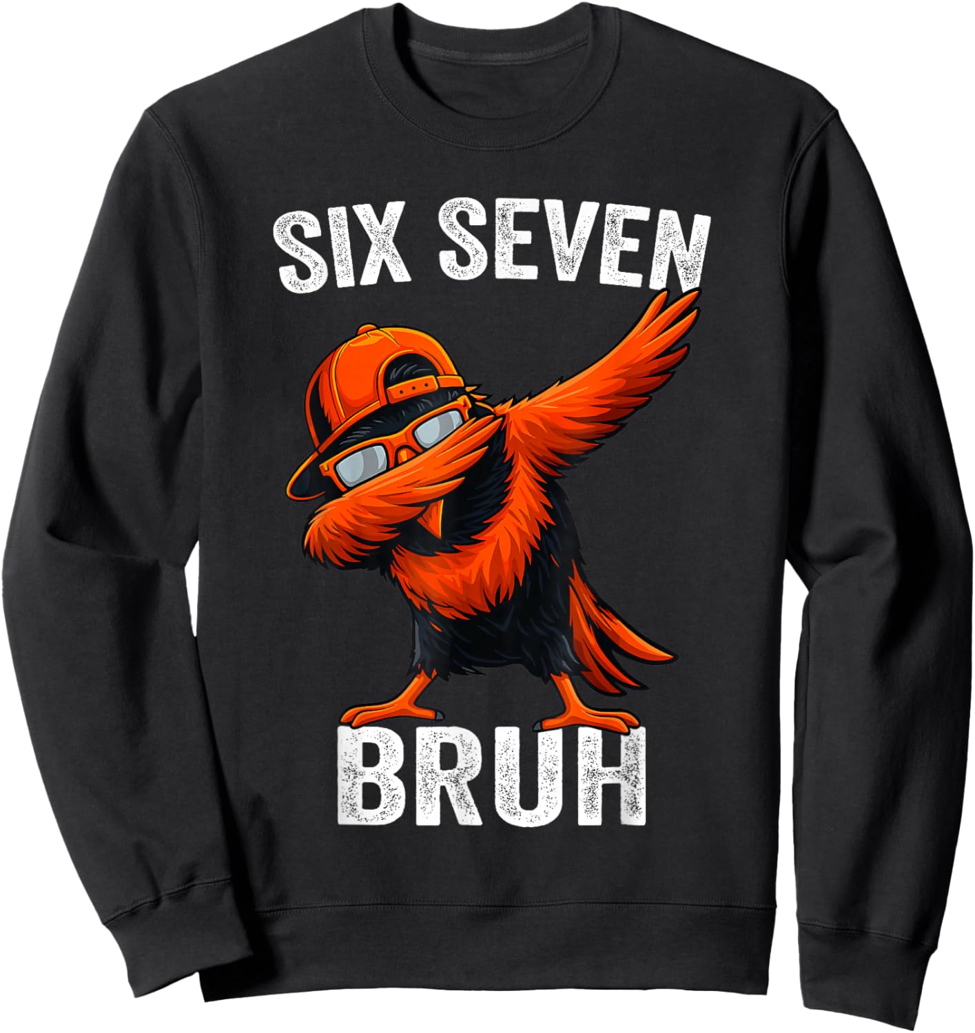Oriole Dabbing Six Seven Bruh Kids Boys Men Women 67 Meme Sweatshirt - Sweatshirt | Black