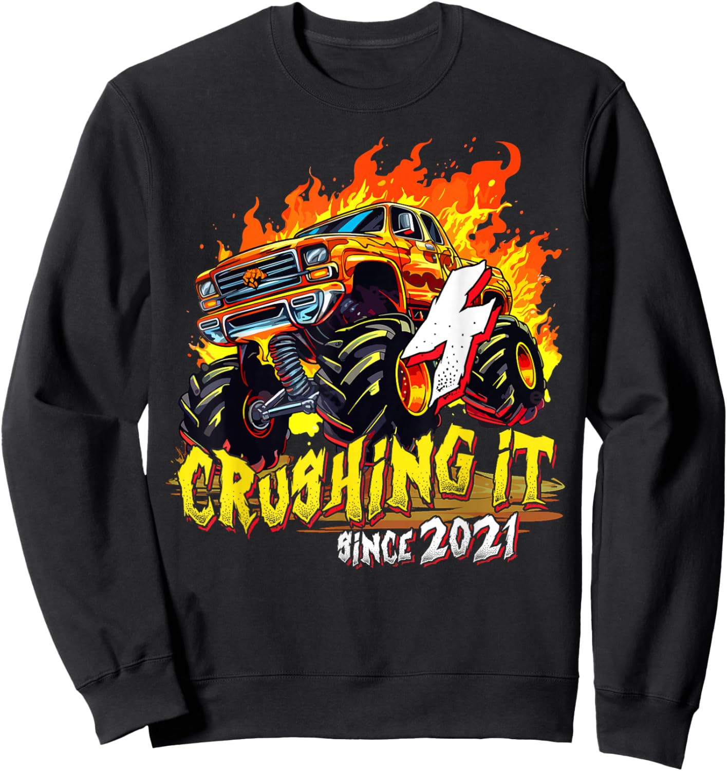 Monster Truck 4 Years Old Crushing It Since 2021 4th Bday Sweatshirt - Sweatshirt | Black