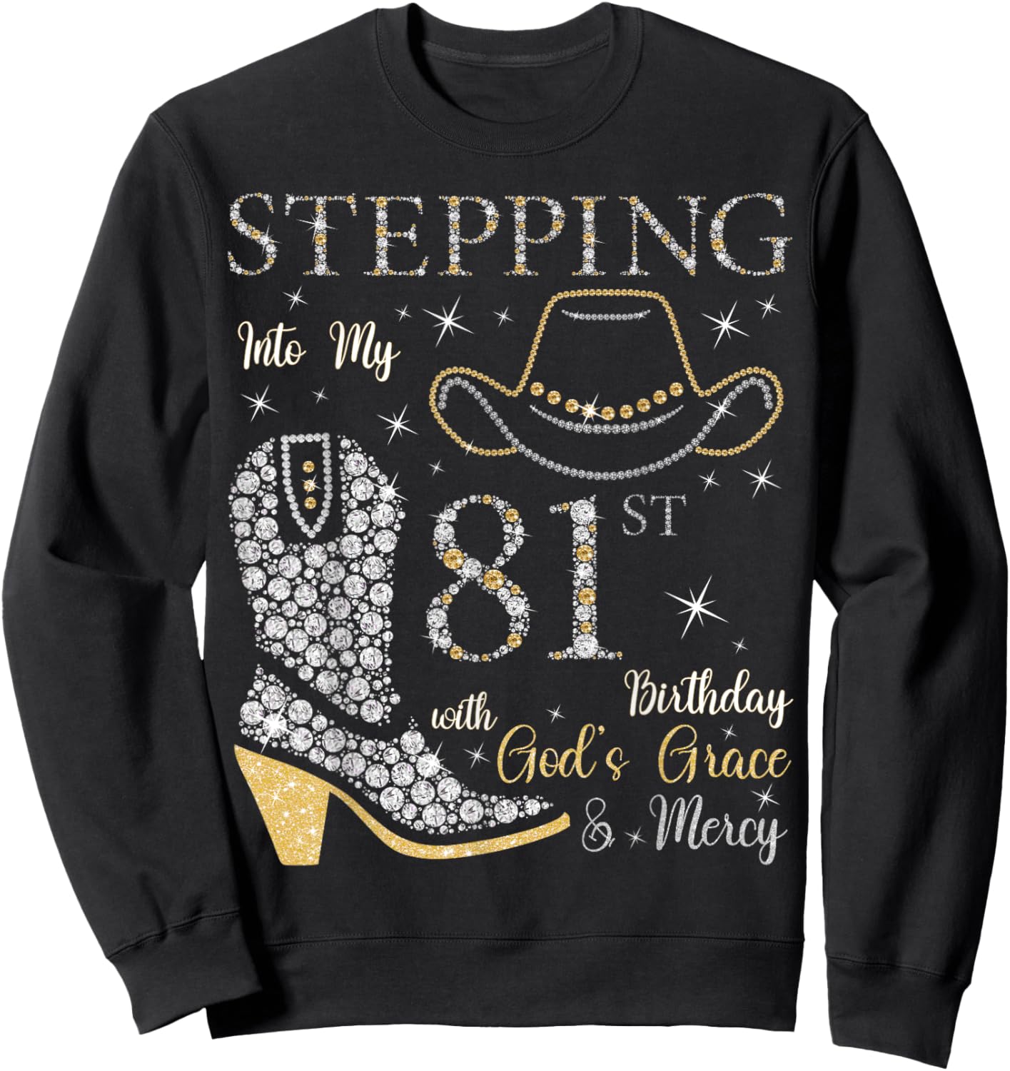 Stepping Into My 81st Birthday With God's Grace and Mercy Sweatshirt - Sweatshirt | Black