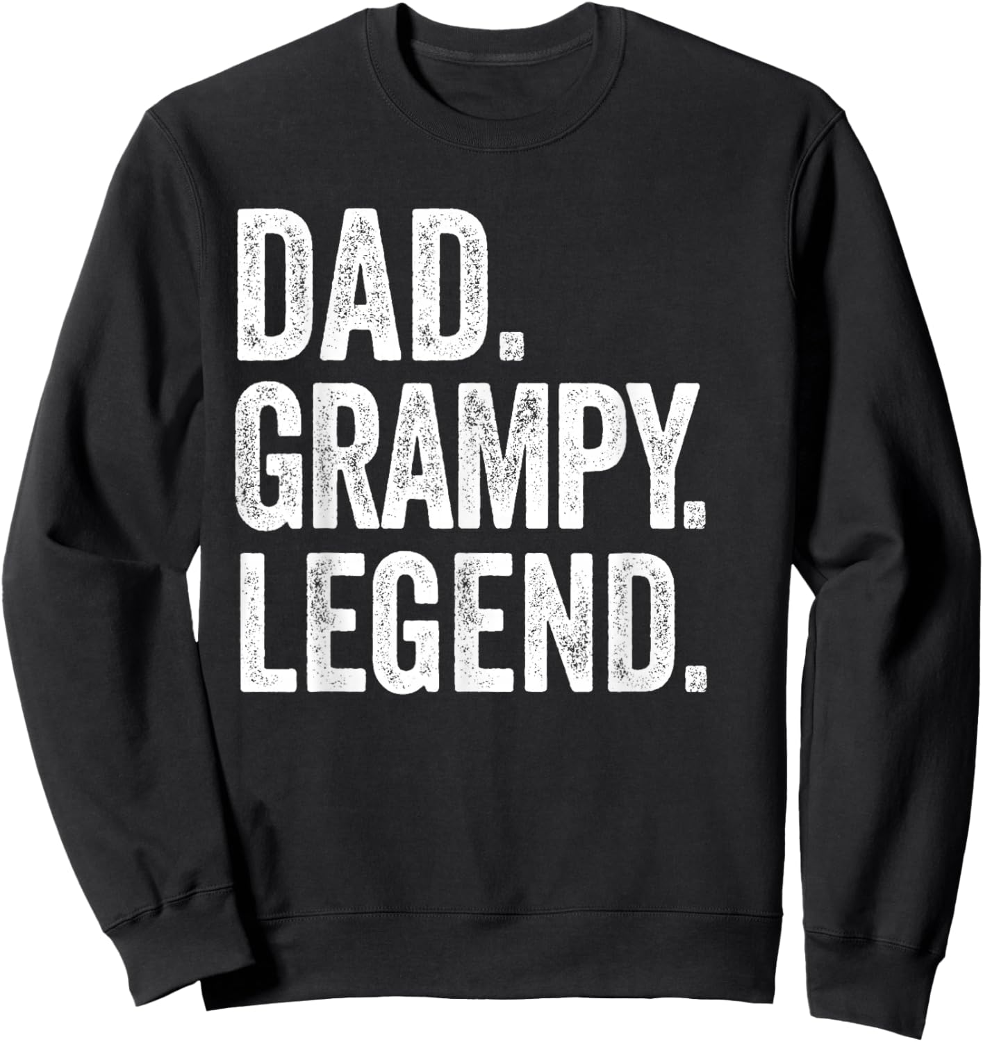 Dad Grampy Legend - Vintage Distressed Bold Grampy Graphic Sweatshirt - Sweatshirt | Black