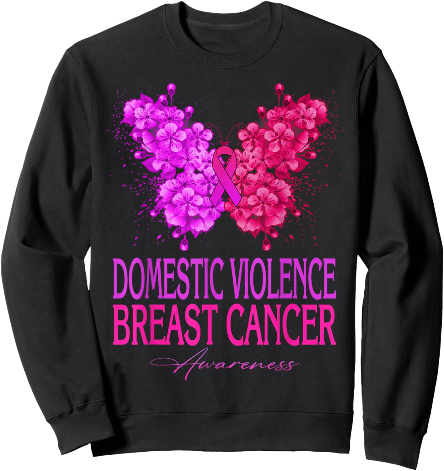 Domestic Violence And Breast Cancer Awareness Month Sweatshirt - Sweatshirt | Black