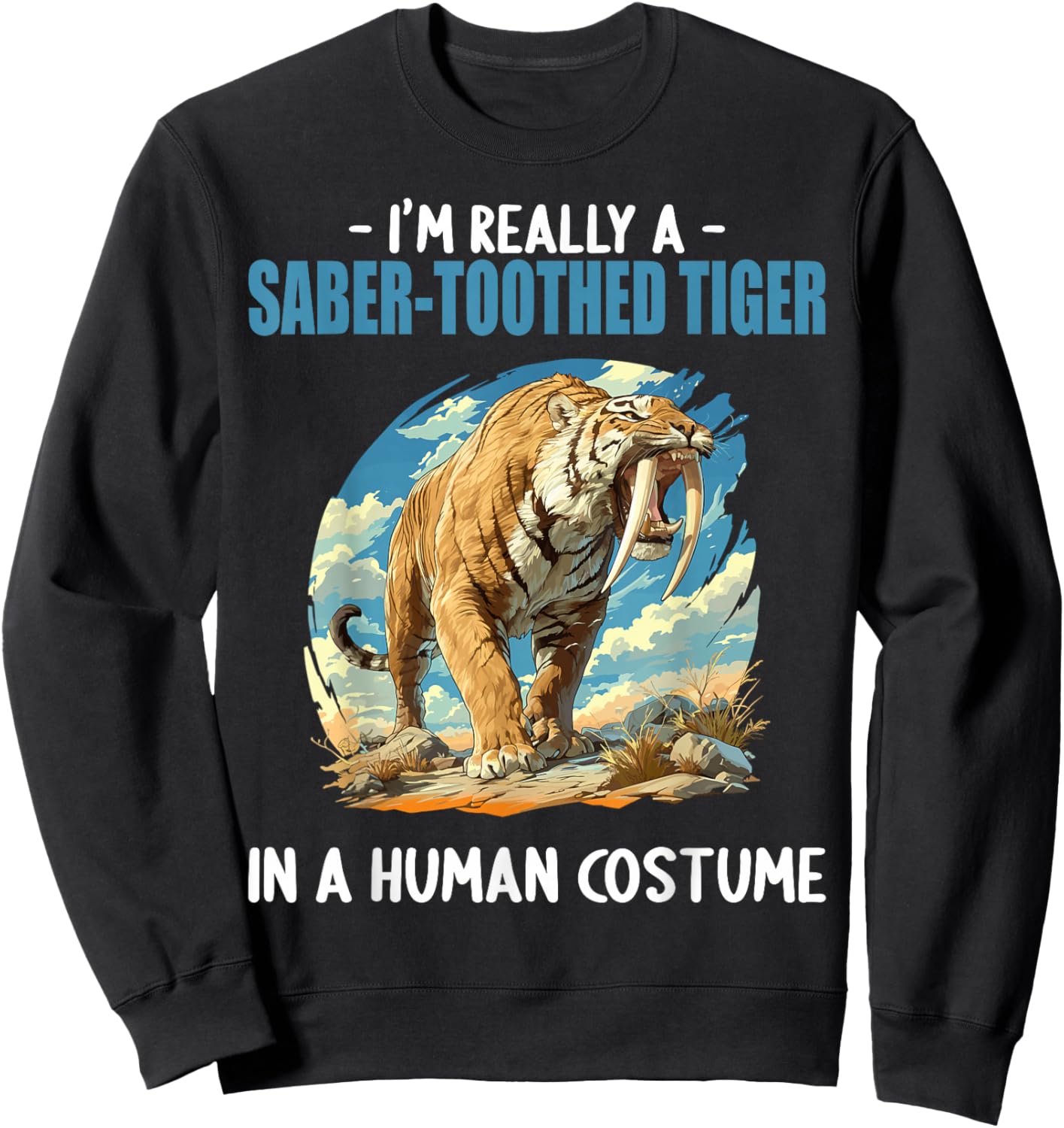 Saber-Toothed Tigers Saber-Toothed Tiger Sweatshirt - Sweatshirt | Black