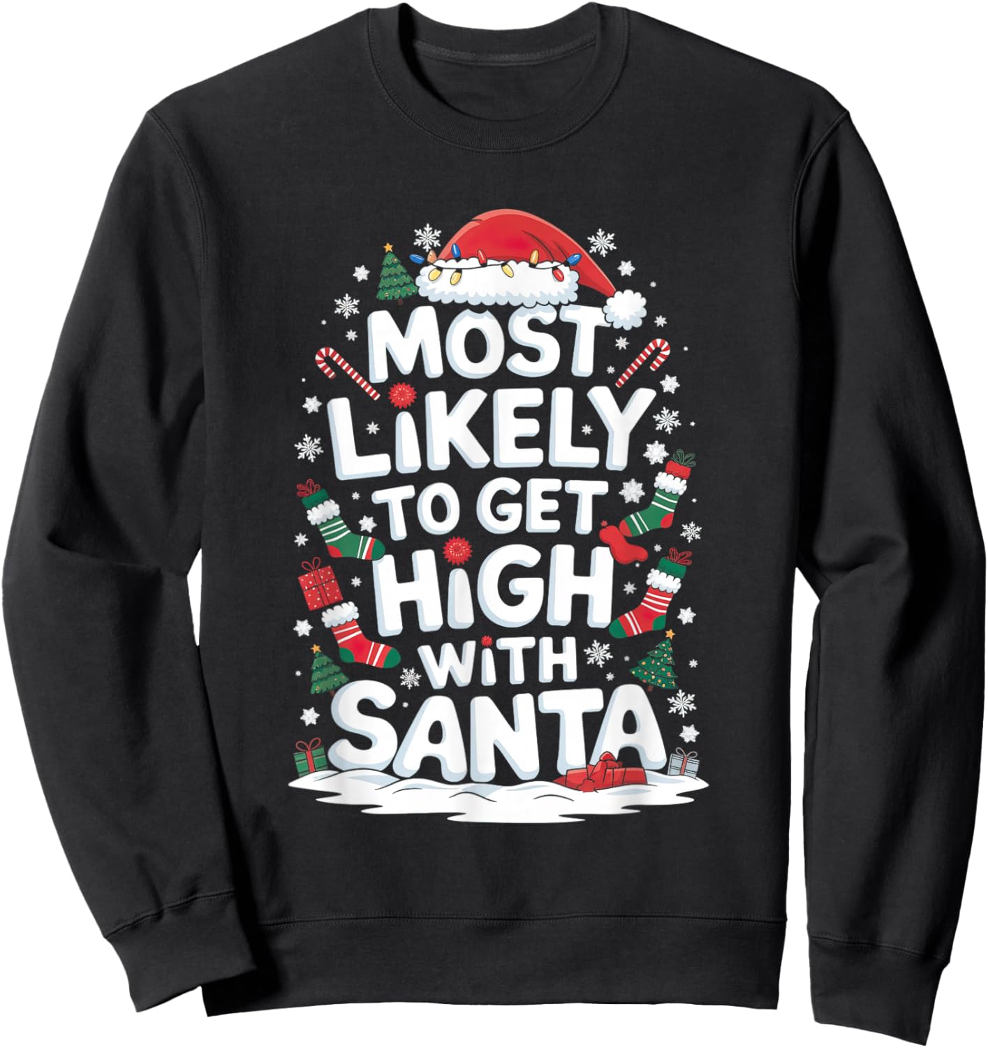 Most Likely-To Get High With Santa Shirt Christmas Funny Sweatshirt - Sweatshirt | Black