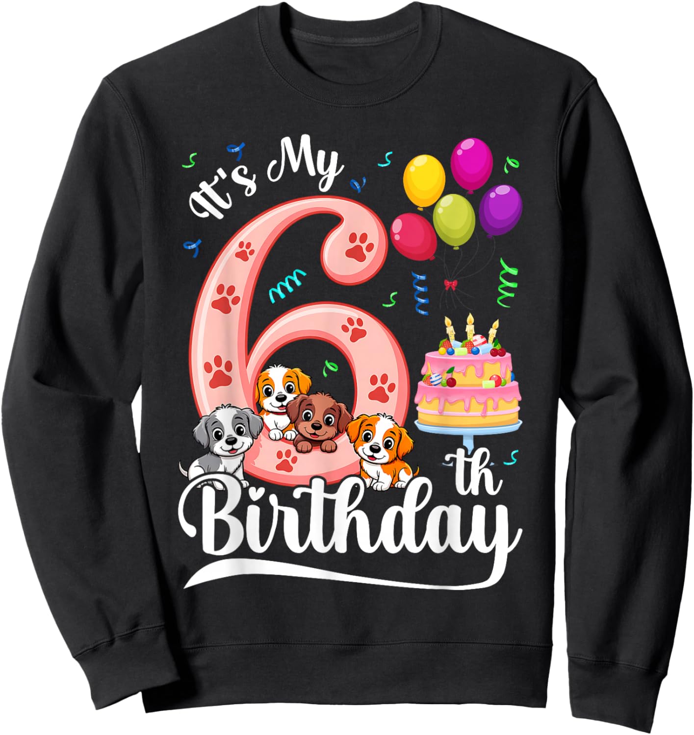 It's My 6th Birthday Dog Lover Theme 6 Years Old Puppy Dogs Sweatshirt - Sweatshirt | Black