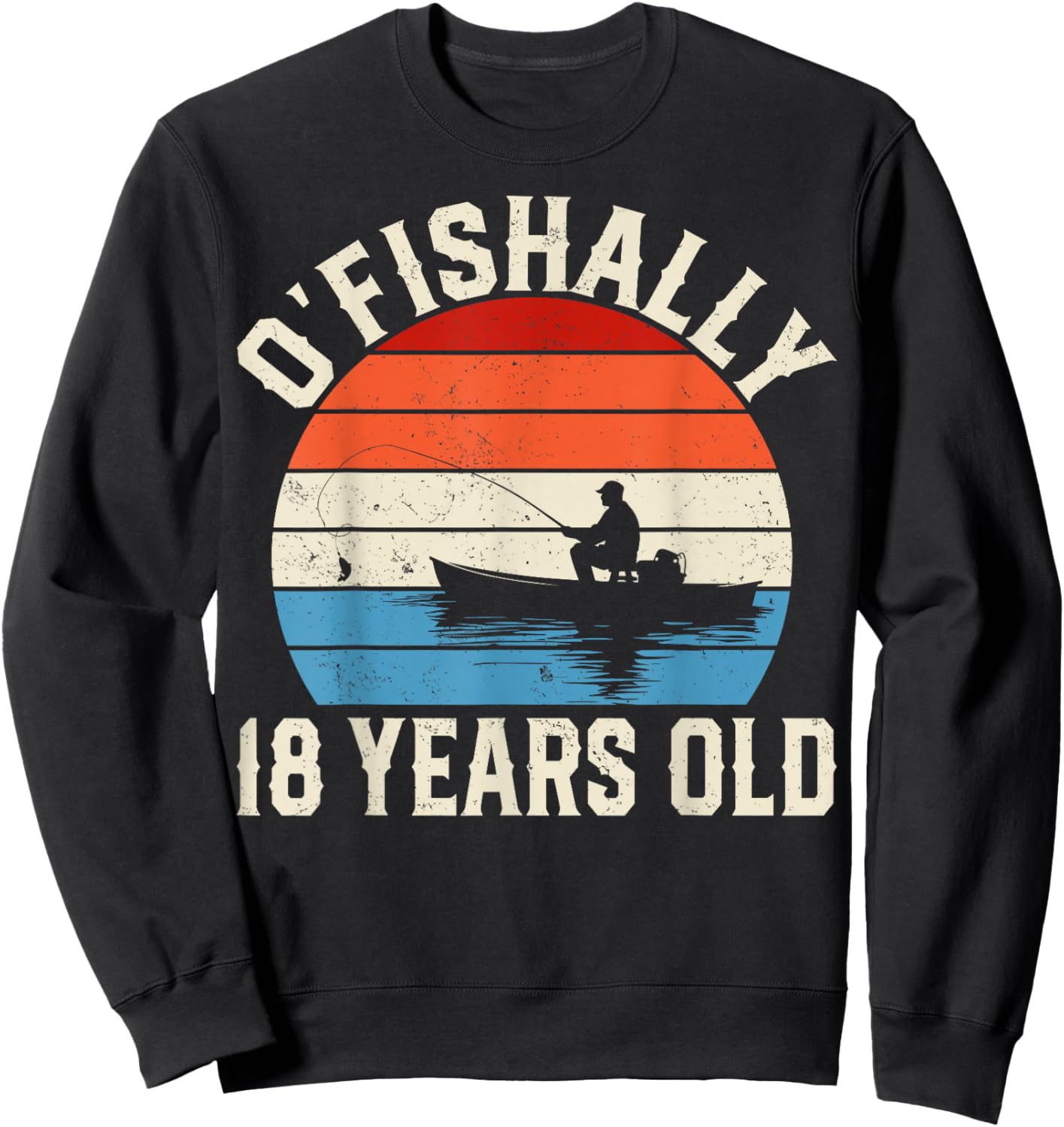 Ofishally 18 Years Old Fishing Fisherman 18th Birthday Party Sweatshirt - Sweatshirt | Black