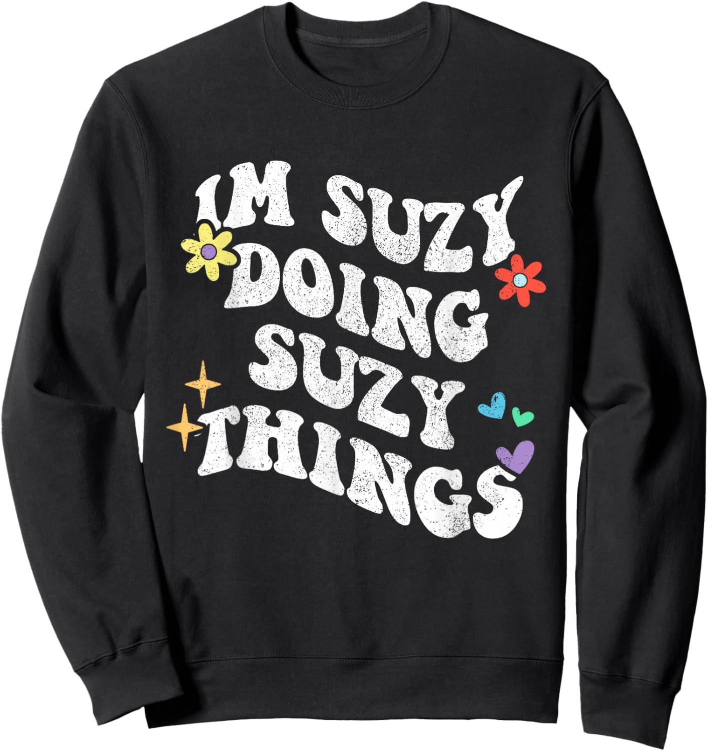 Retro Groovy Im Suzy Doing Suzy Things Funny Mother's Day Sweatshirt - Sweatshirt | Black
