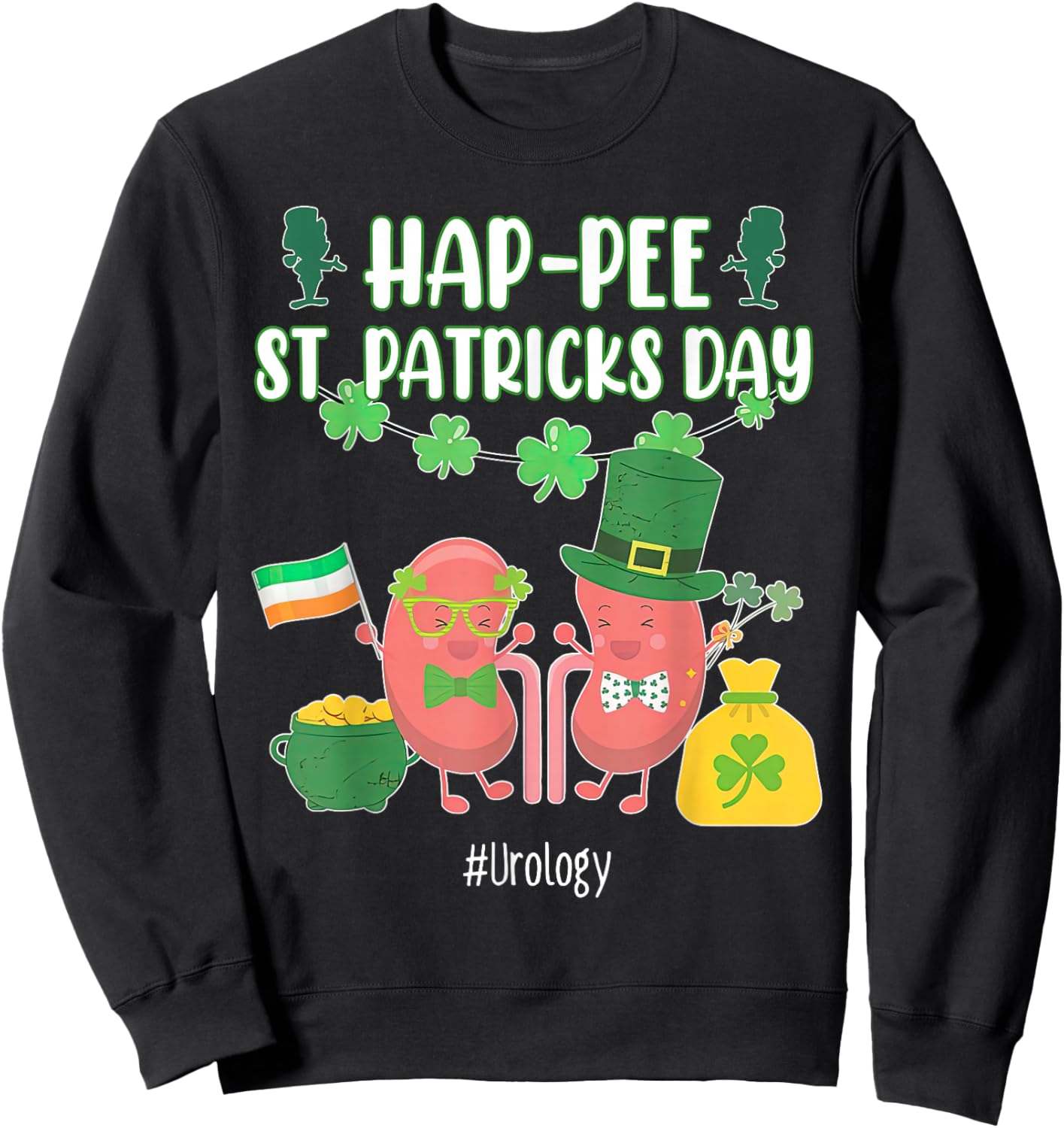 Hap-pee Urology Nurse St. Patrick's Day Urologist Nursing Sweatshirt - Sweatshirt | Black