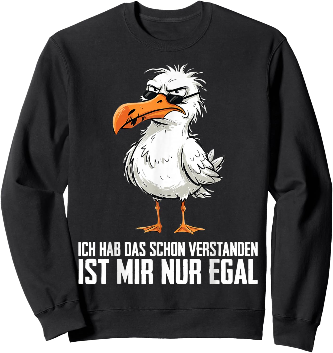 Ich Hab Das Schon Verstanden Ist Mir Nur Egal Möwe Sweatshirt - Sweatshirt | Black