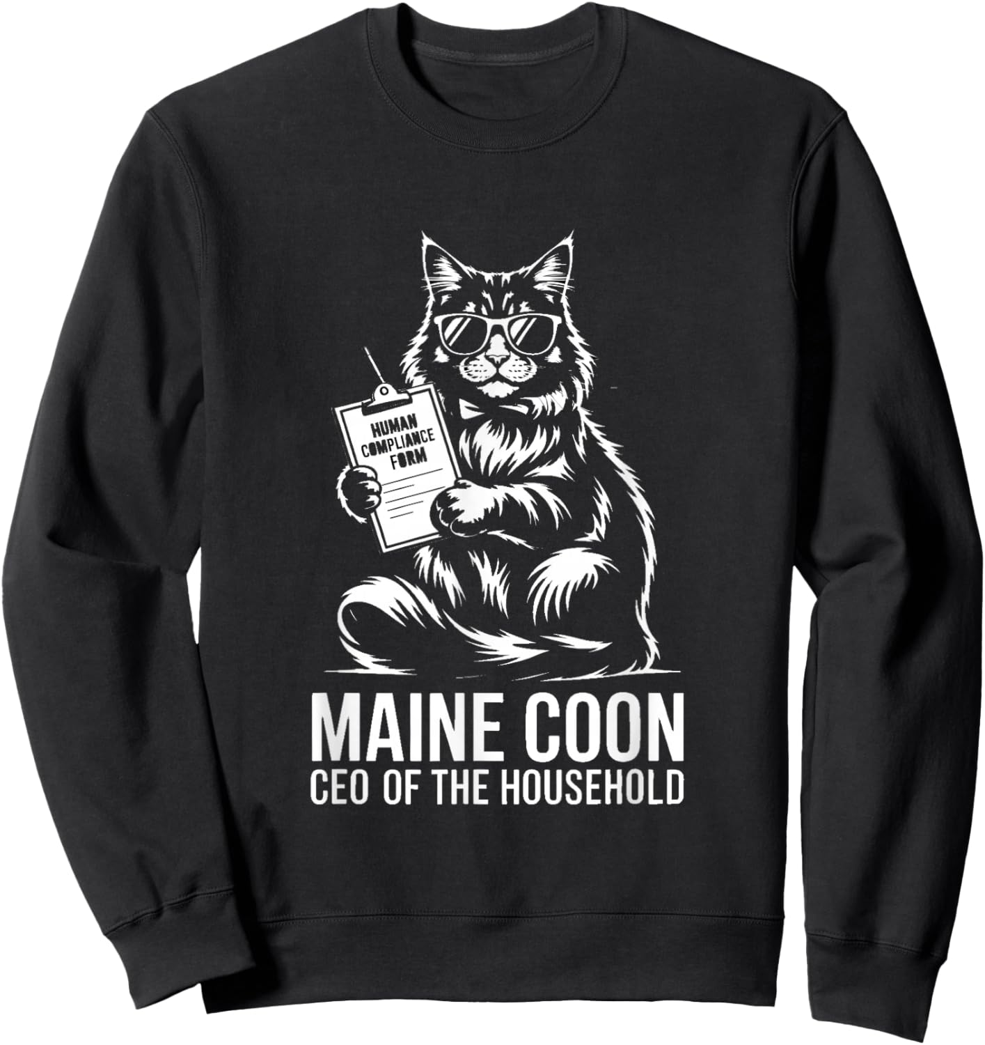 Maine Coon CEO of The Household Human Compliance Sweatshirt - Sweatshirt | Black