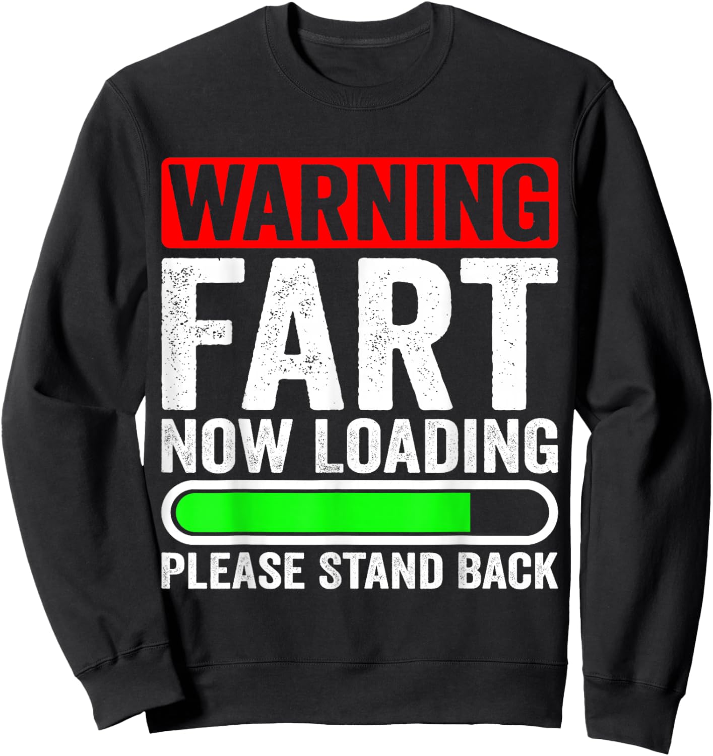 Warning Fart Now Loading Please Stand Back Sweatshirt - Sweatshirt | Black