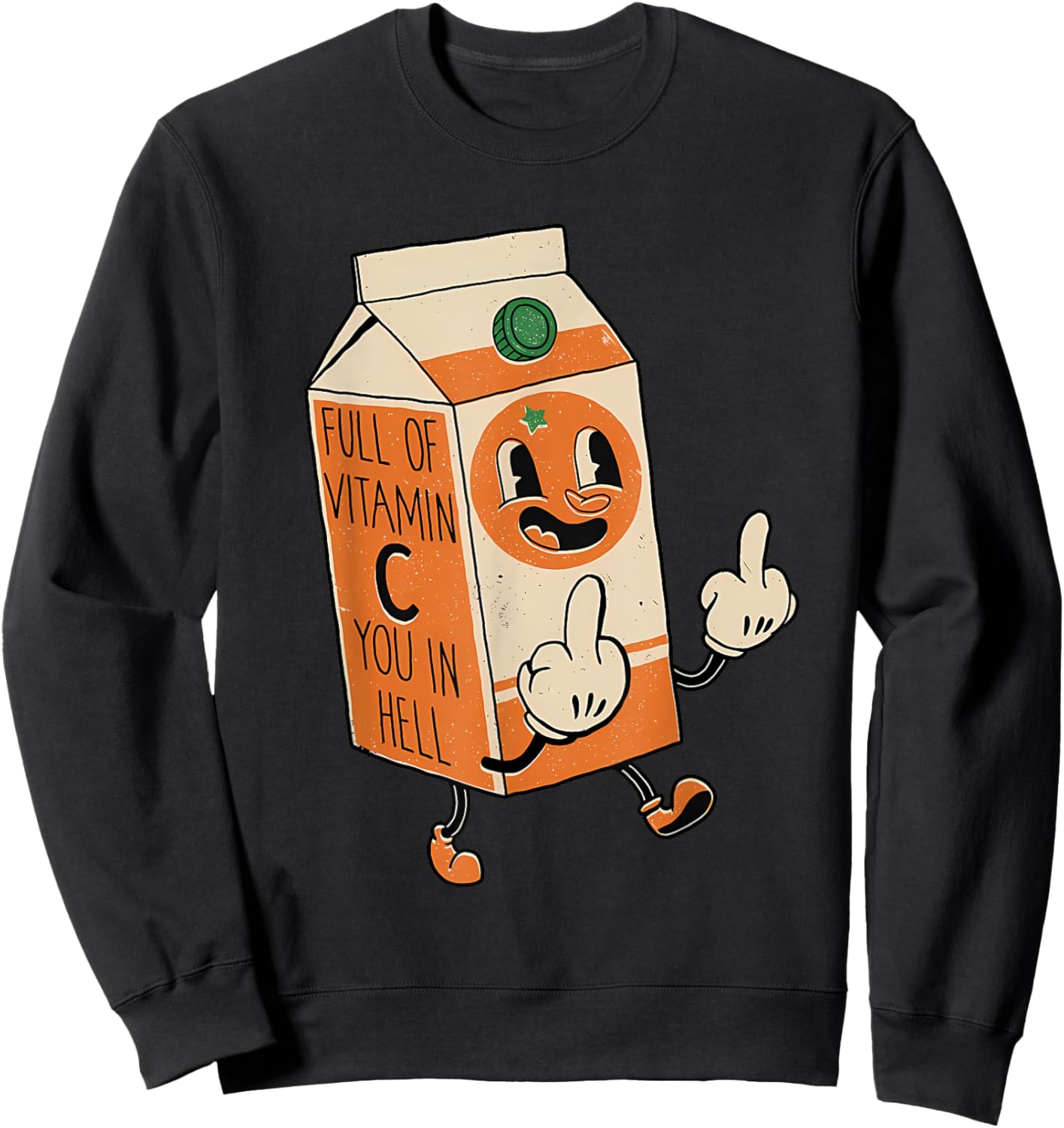 Full Of Vitamin C You In Hell Apparel Sweatshirt - Sweatshirt | Black