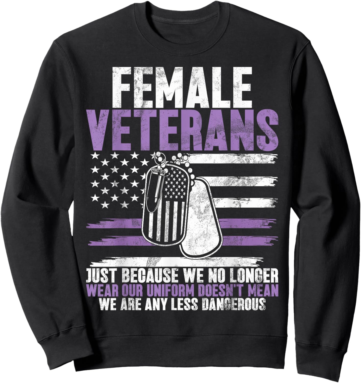 Female Veteran Veteran's Day Women Veteran Soldier Patriotic Sweatshirt - Sweatshirt | Black