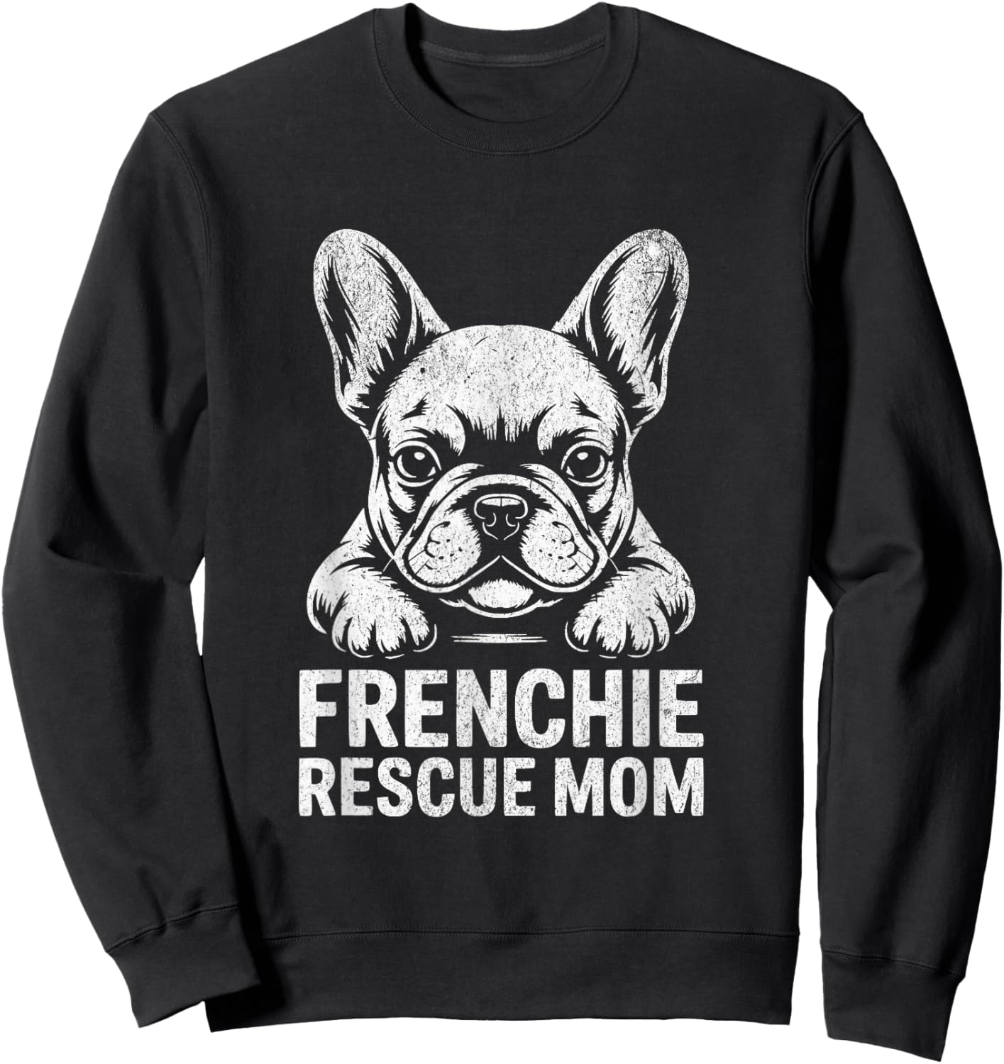 Frenchie Rescue Mom Shirt French Bulldog Lover Gift Sweatshirt - Sweatshirt | Black
