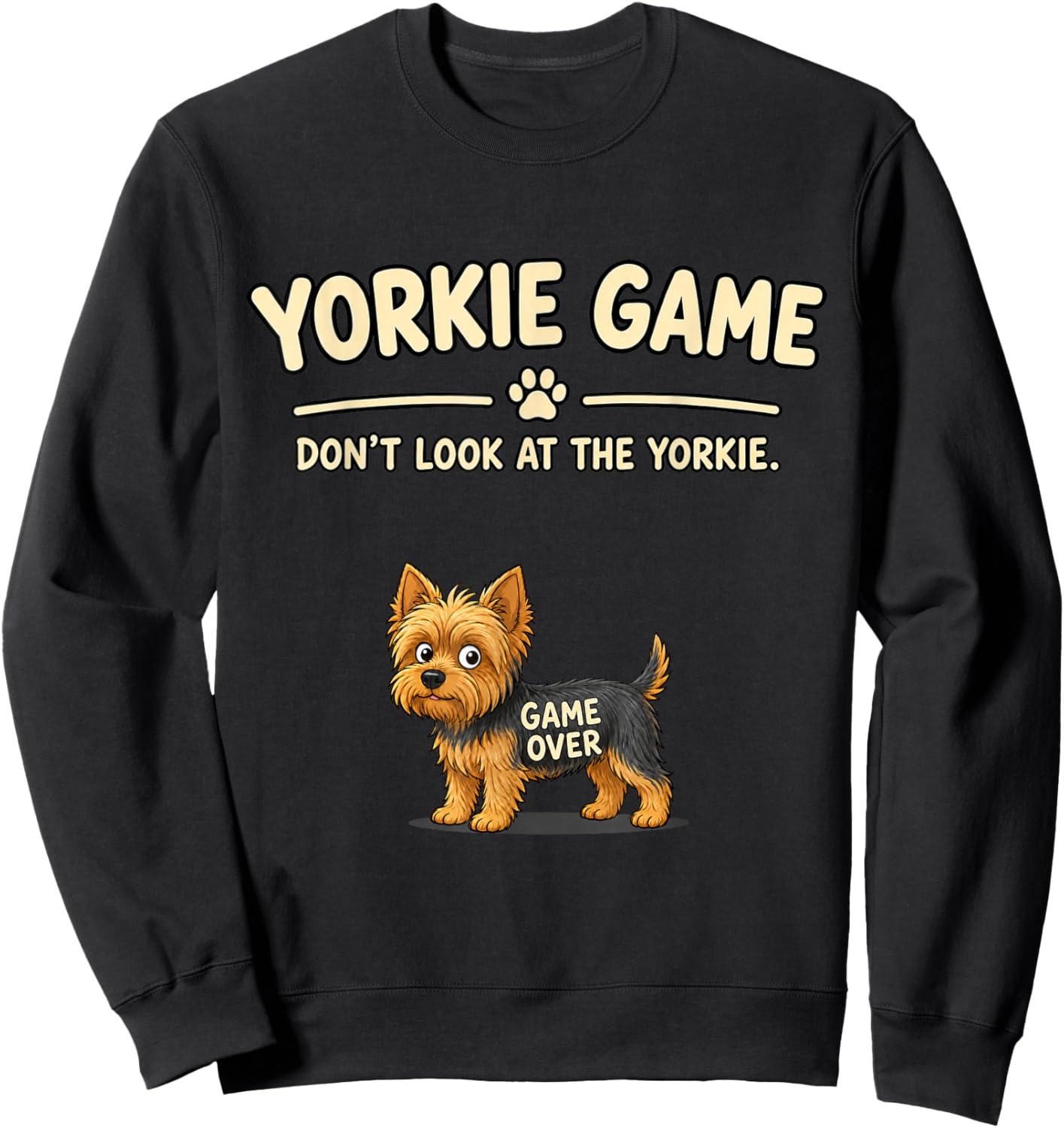 Funny Yorkie Game Dog Lover Gift Sweatshirt - Sweatshirt | Black