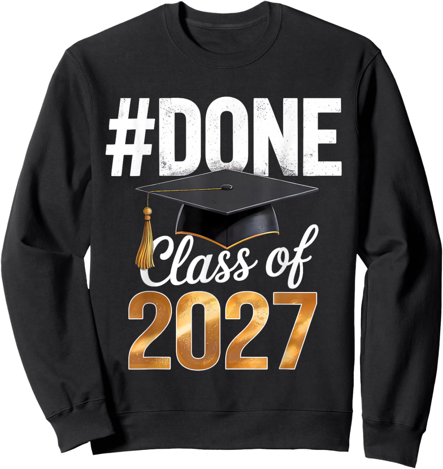 Done Class of 2027 Graduation Retro Graduate School 2027 Sweatshirt - Sweatshirt | Black