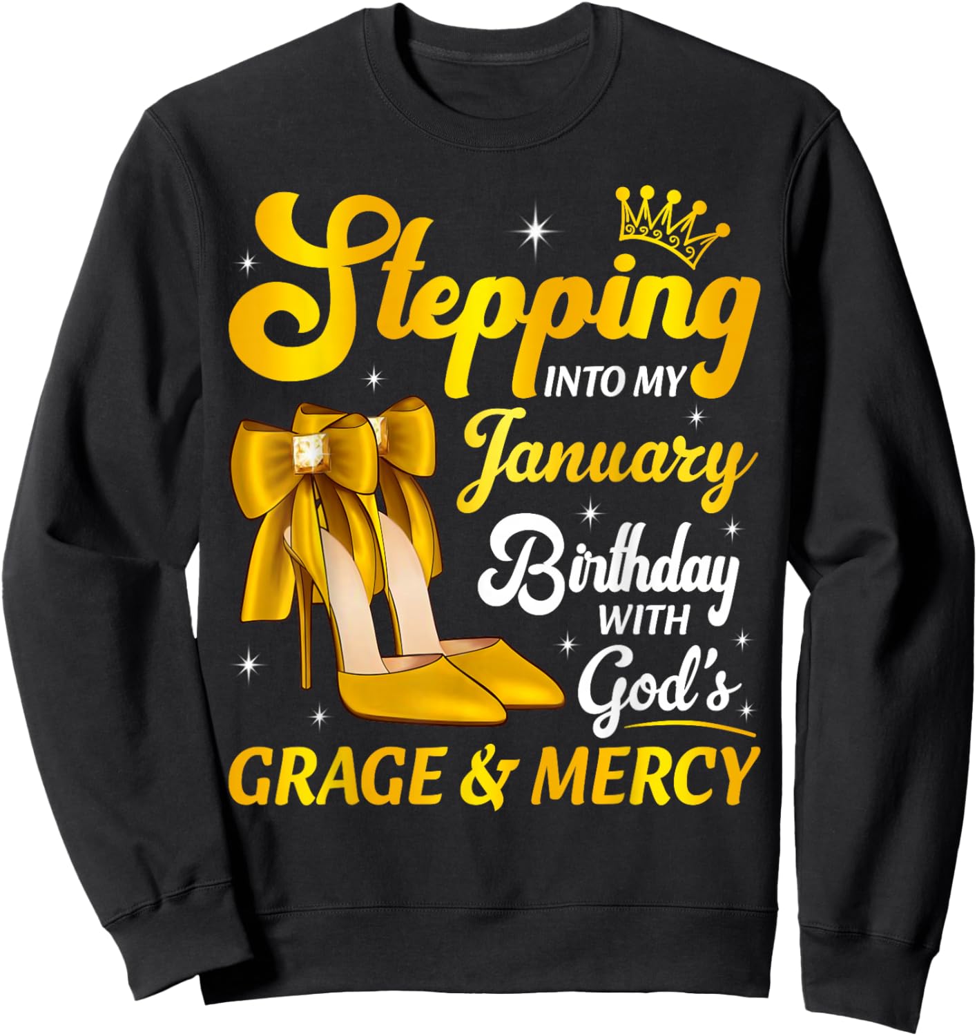 Stepping Into My January Birthday Queen Heels Bday Month Sweatshirt - Sweatshirt | Black