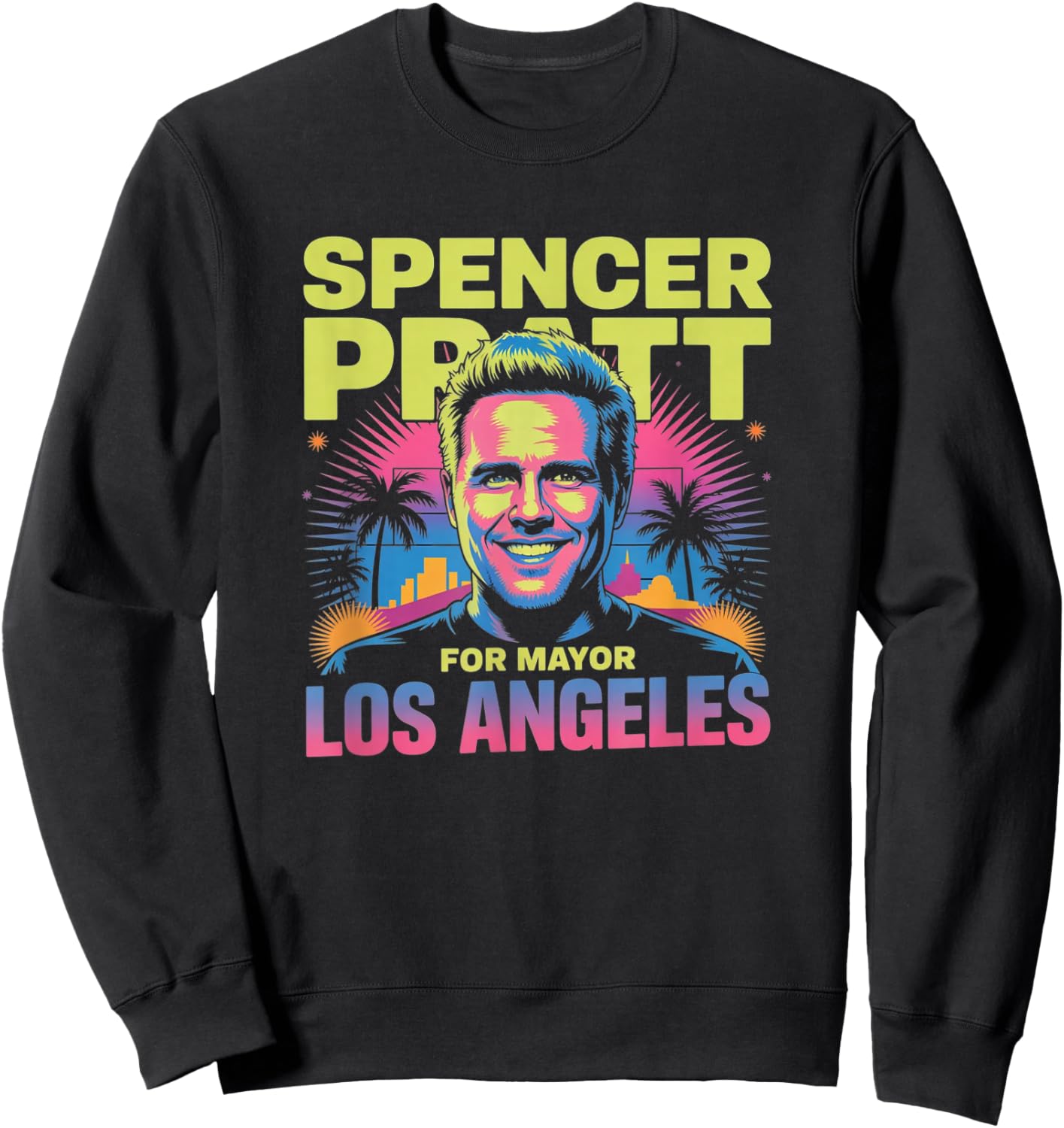Spencer Pratt for LA Mayor California Humor Design Sweatshirt - Sweatshirt | Black
