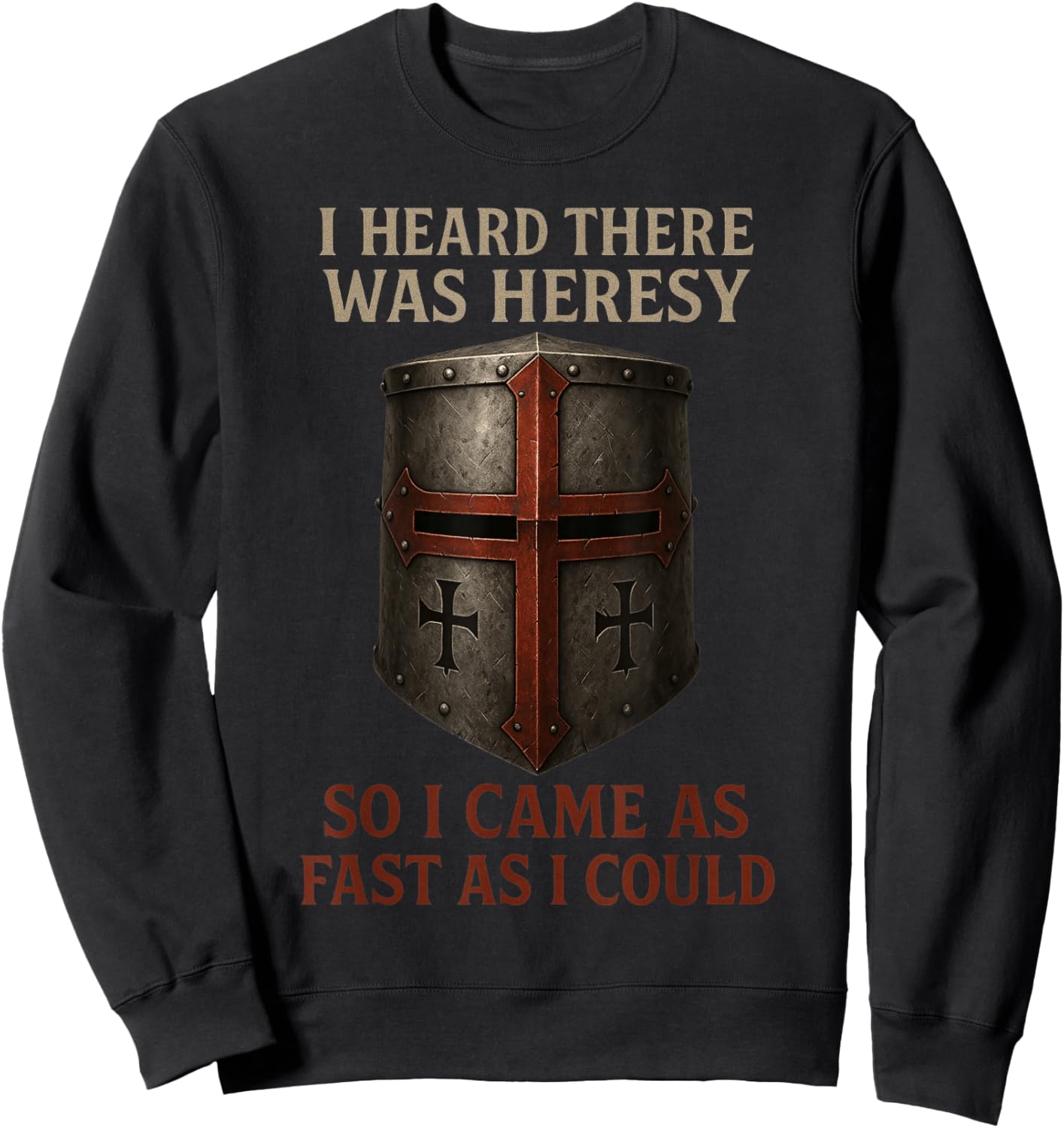 I Heard There was Heresy - Knights Templar Sweatshirt - Sweatshirt | Black