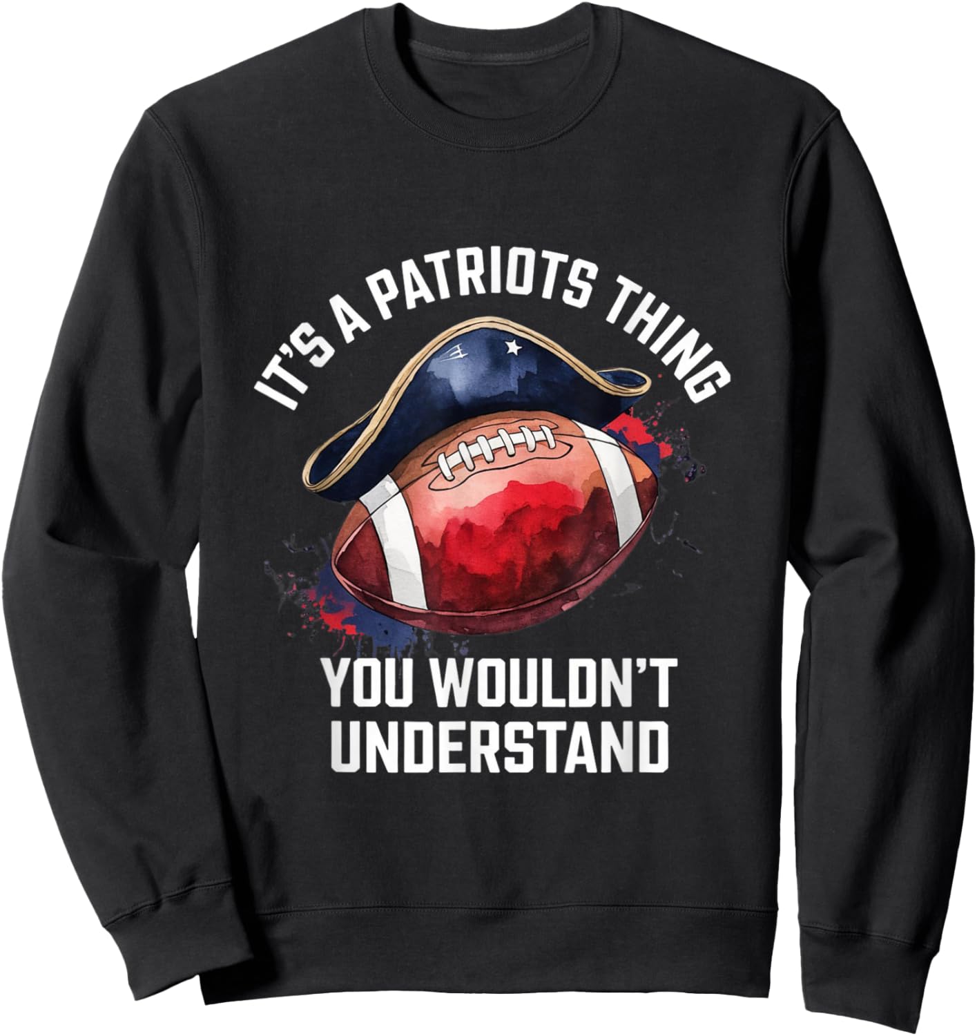 It's A Patriot Thing You Wouldn't Understand A Men Women Sweatshirt - Sweatshirt | Black