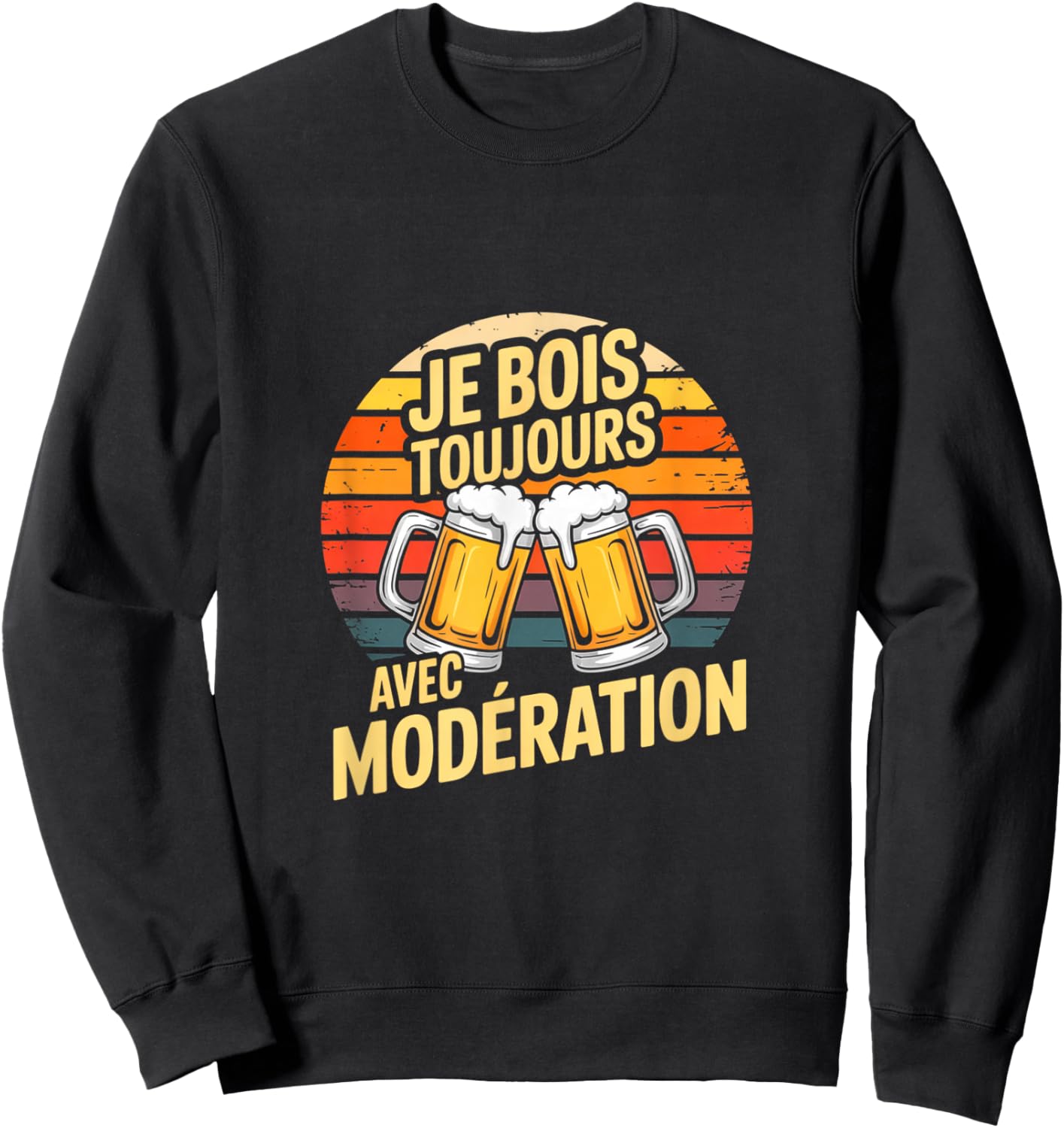 Je Bois Toujours avec Modération Humour Bière Soirée Sweatshirt - Sweatshirt | Black