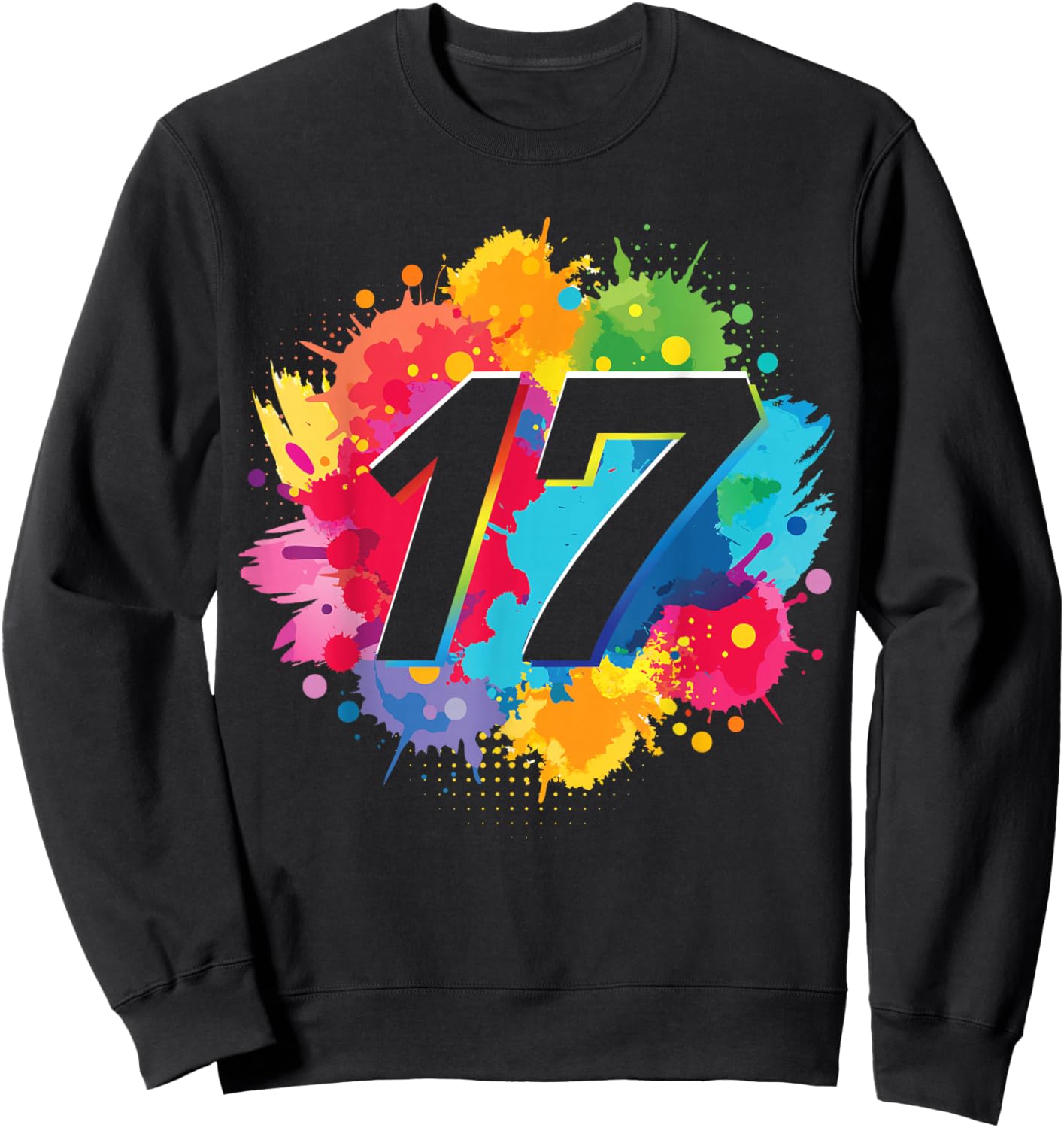 17th Birthday Colorful Paint Splashes 17 Year Old Girls Boys Sweatshirt - Sweatshirt | Black