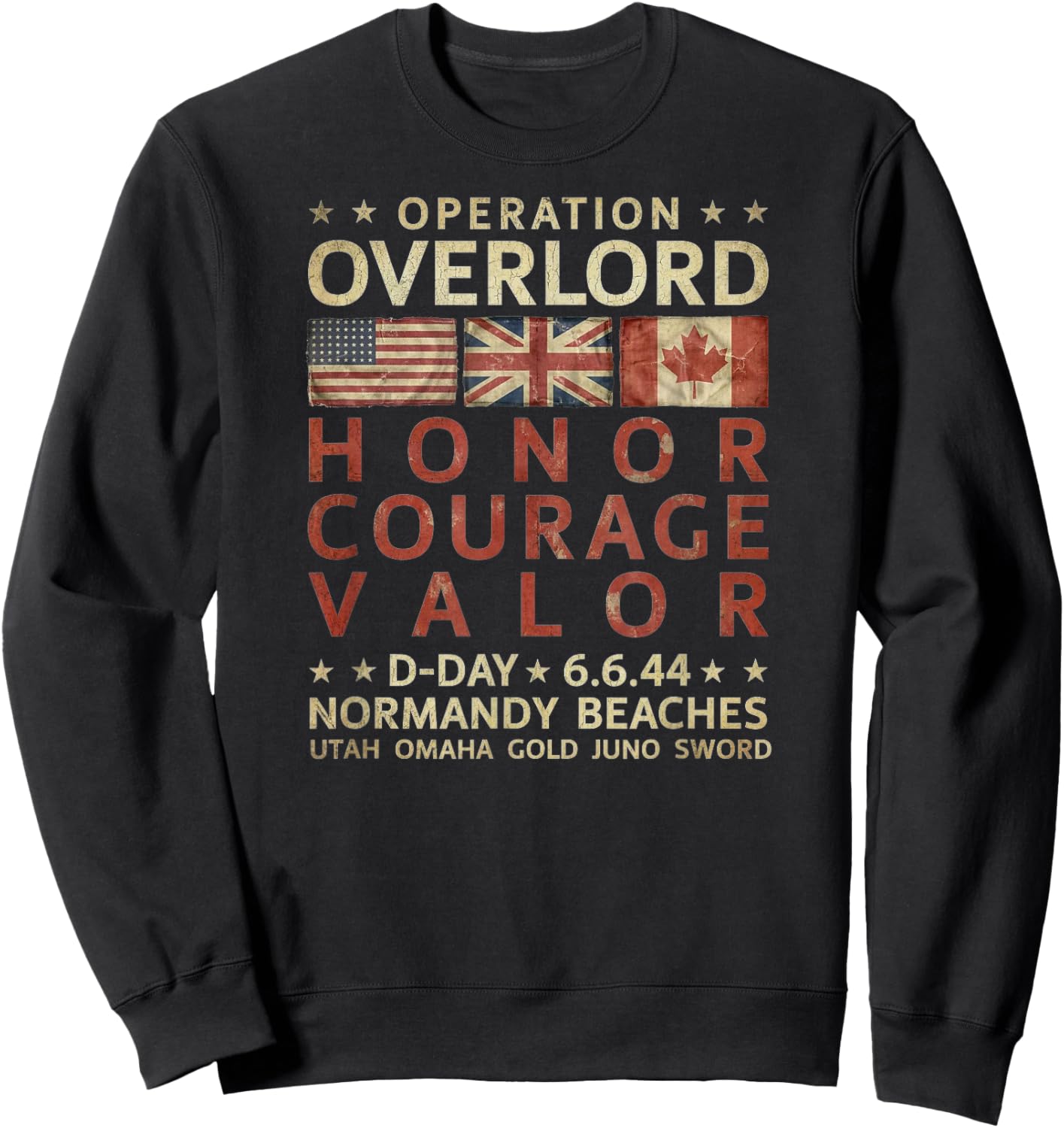Operation Overlord Honor Courage Valor D-Day 6.6.44 Aged Sweatshirt - Sweatshirt | Black
