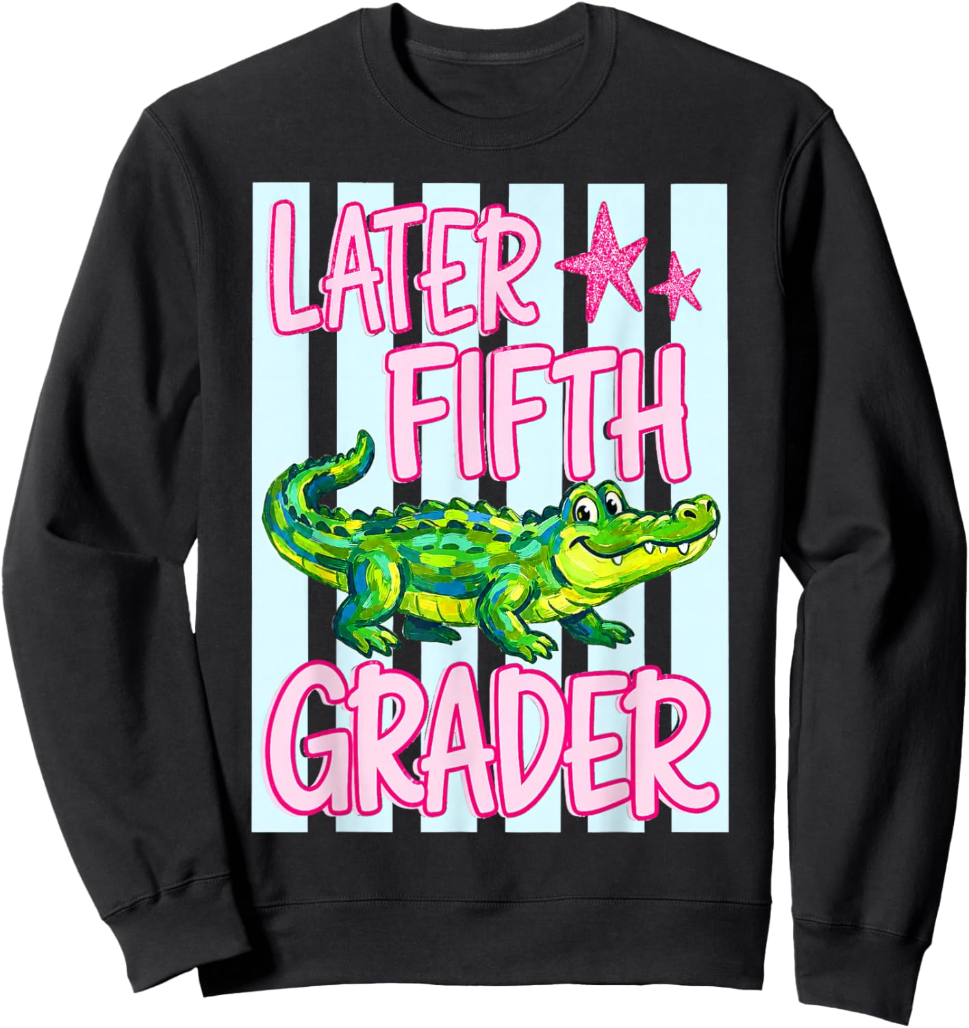 Later Fifth Grader, Last Day of School, See You Later Sweatshirt - Sweatshirt | Black