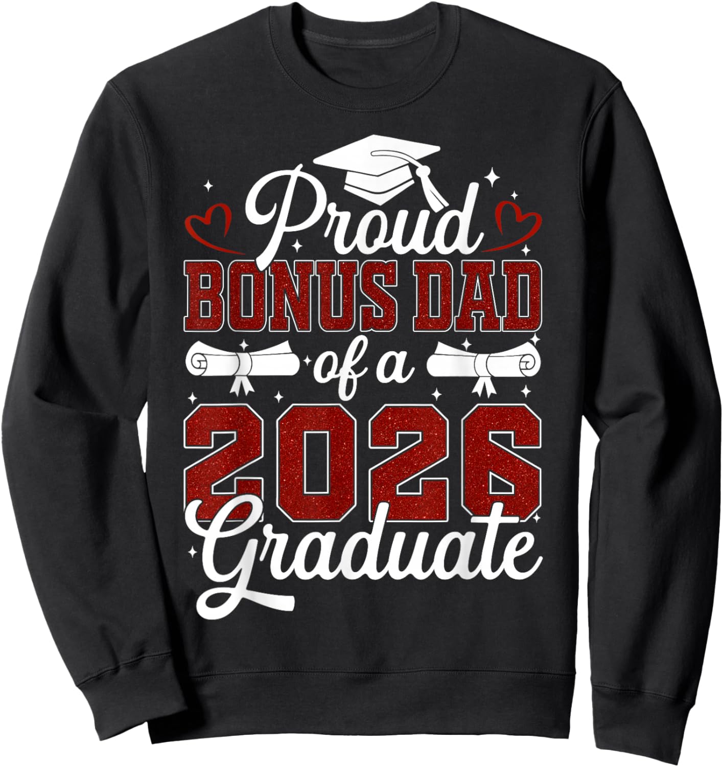 Proud Bonus Dad of a Class of 2026 Graduate Senior Sweatshirt - Sweatshirt | Black