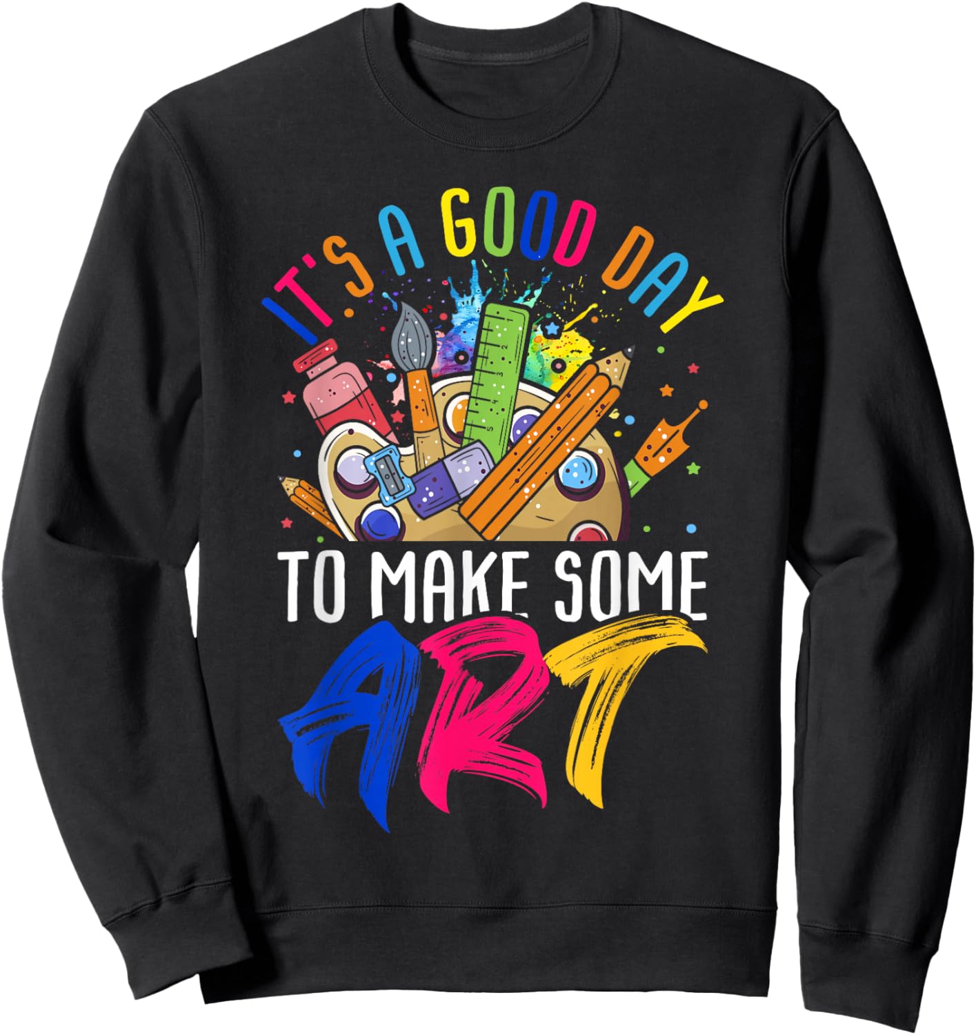 It's A Good Day To Make Art Clothes & Art Teacher Drawing Teacher Black Small Modern Classic Short Sleeve Sweatshirt - Sweatshirt | Black