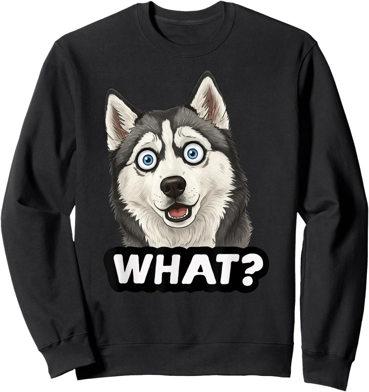Funny Husky Dog What Mom Dad Kids Sweatshirt - Sweatshirt | Black