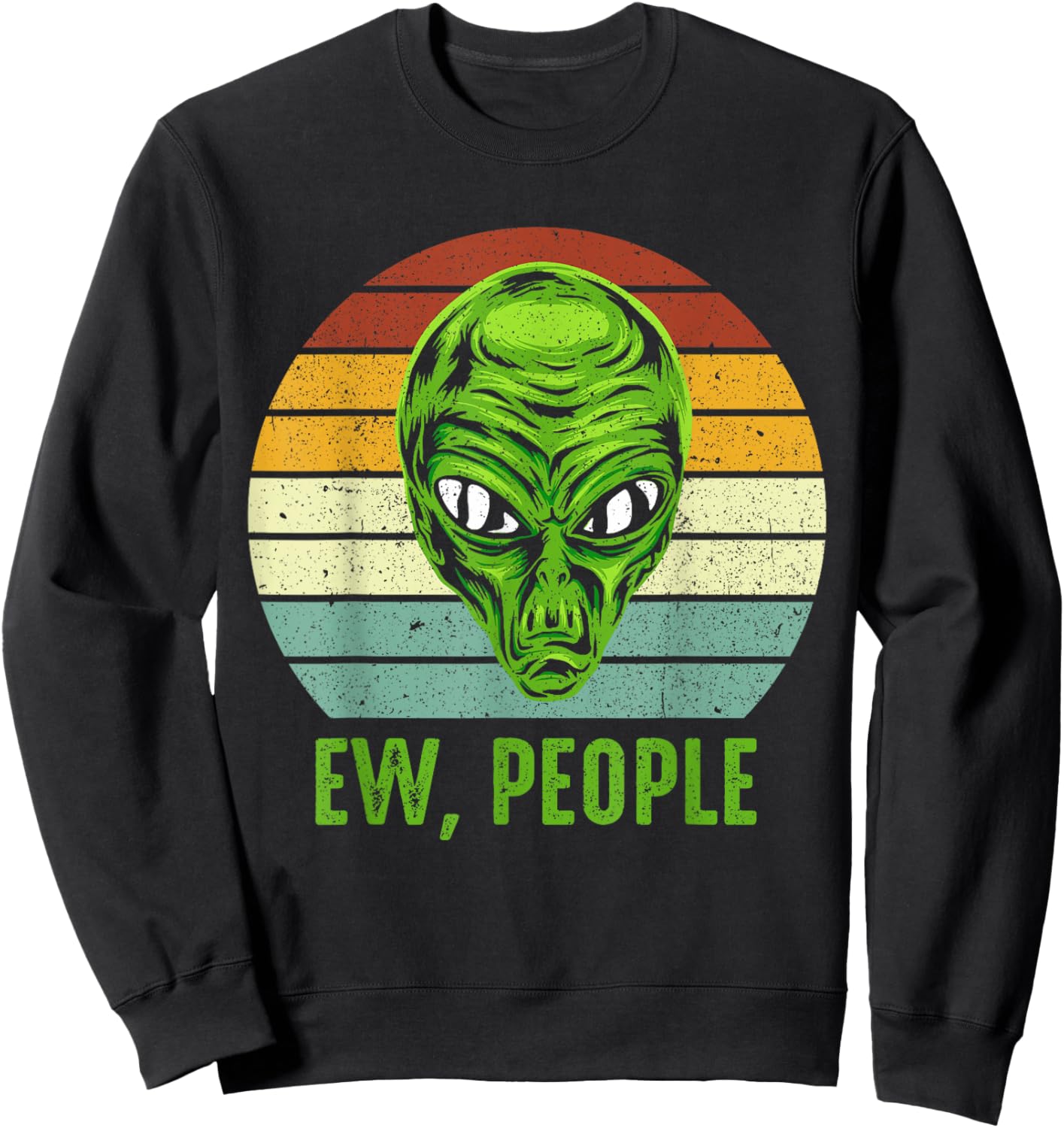 Funny Alien Retro Ew, People Shirt With Alien Vintage Sweatshirt - Sweatshirt | Black