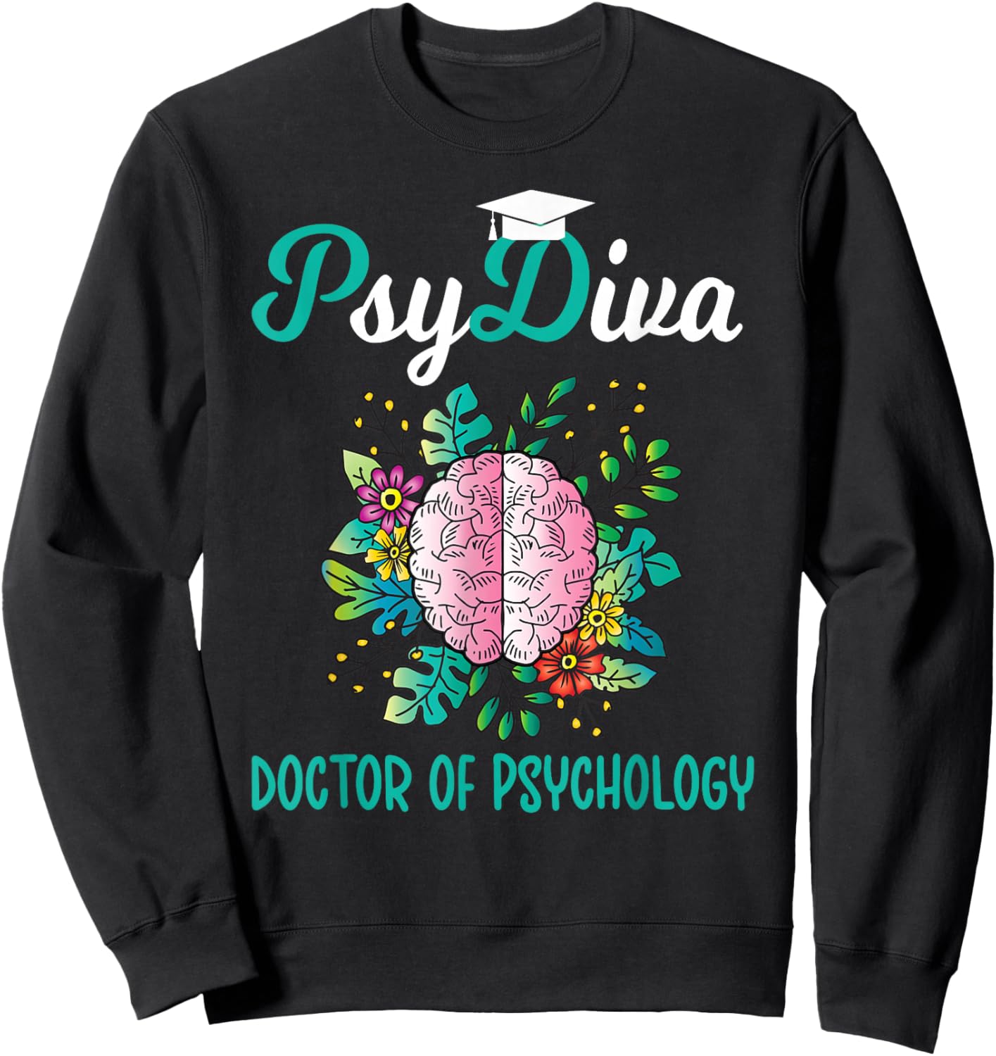 PsyDiva Doctor of Psychology Graduation PsyD Graduate Sweatshirt - Sweatshirt | Black
