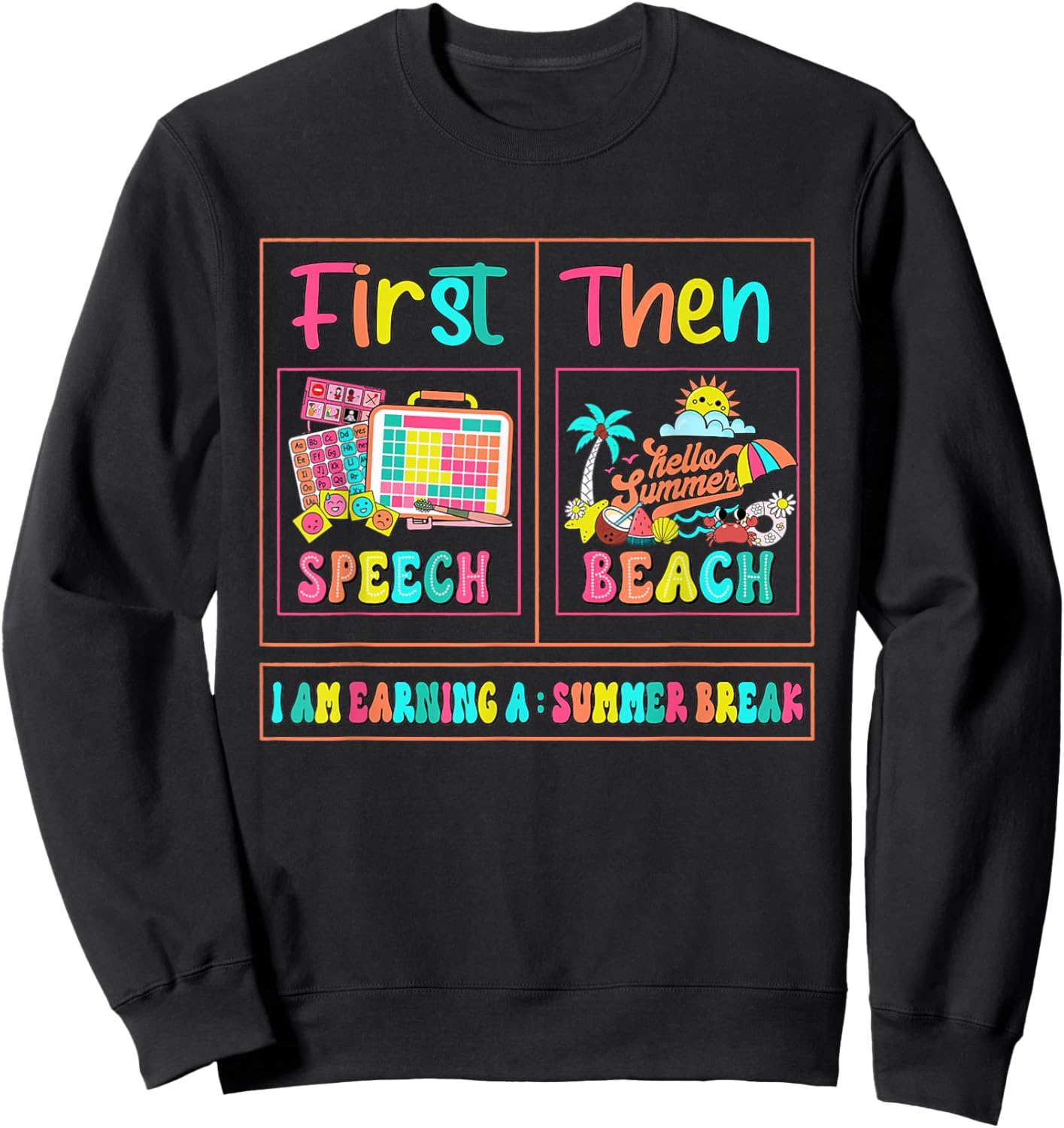 Retro First Speech Then Beach I Am Earning A Summer Break Sweatshirt - Sweatshirt | Black