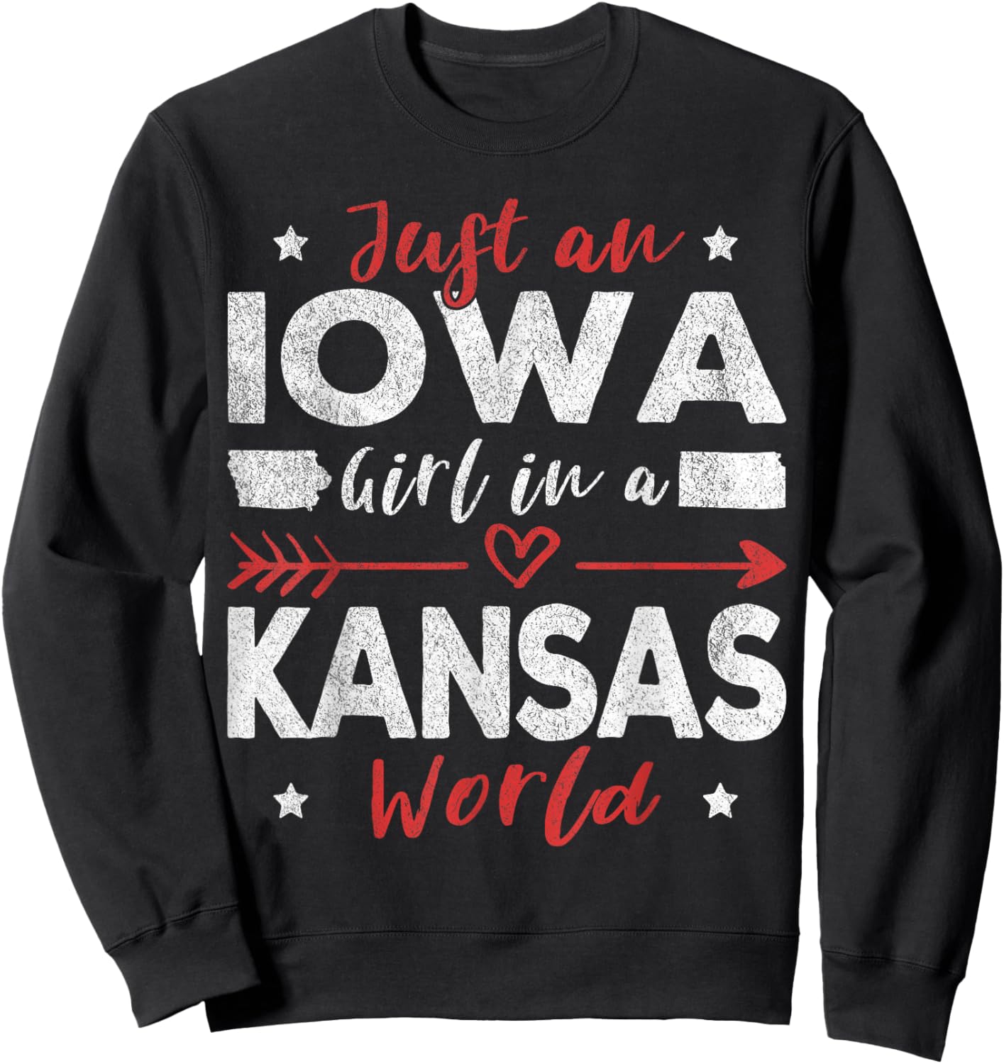 Just An Iowa Girl In A Kansas World Sweatshirt - Sweatshirt | Black