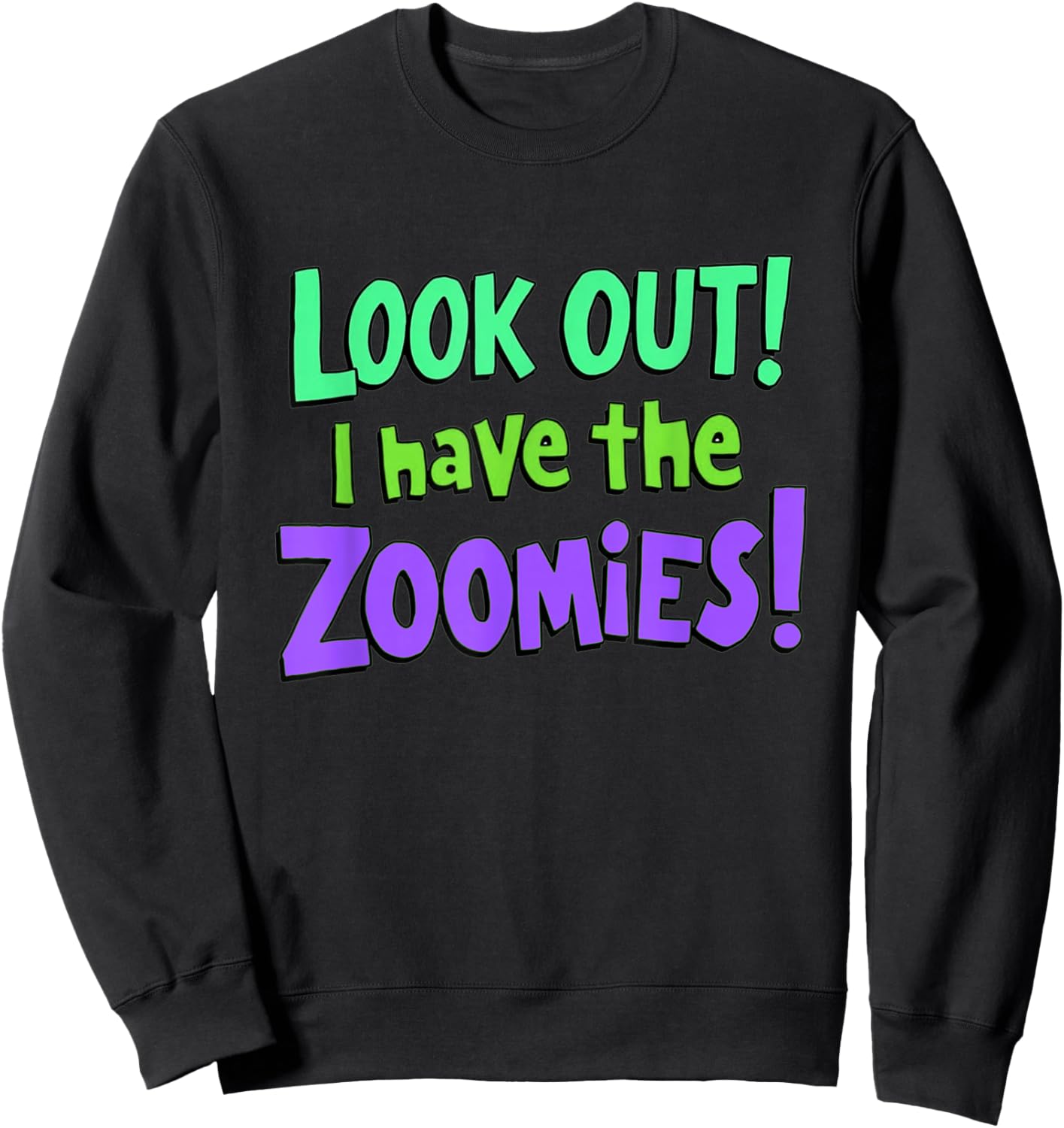 Have The Zoomies Running Hyper Active Runner Jogger Funny Sweatshirt - Sweatshirt | Black