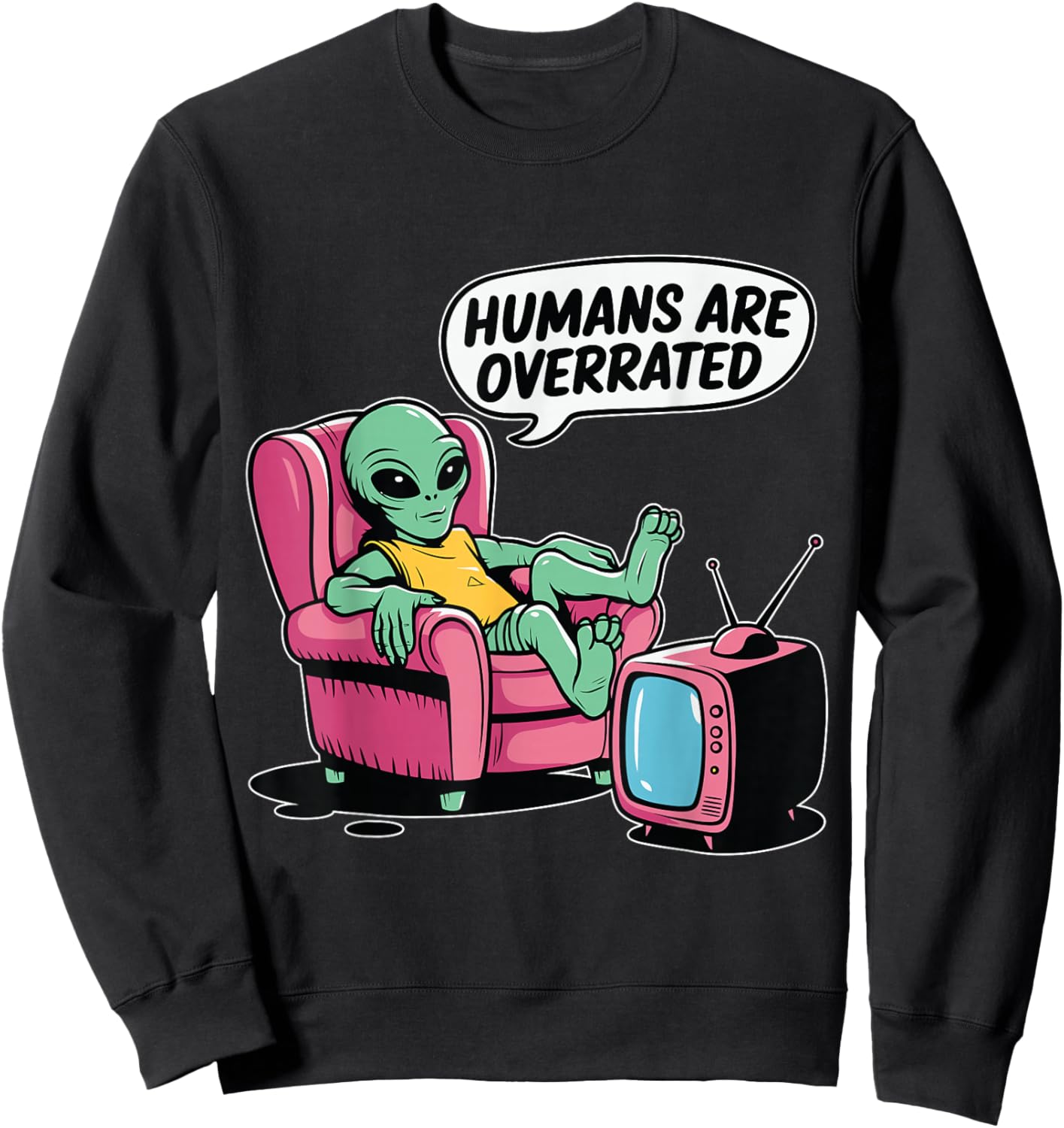 Humans are Overrated Funny Alien Sweatshirt - Sweatshirt | Black