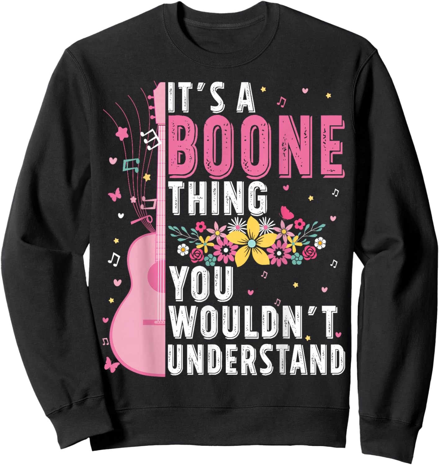 It's A Boone Thing You Wouldn't Understand Boone First Name Sweatshirt - Sweatshirt | Black