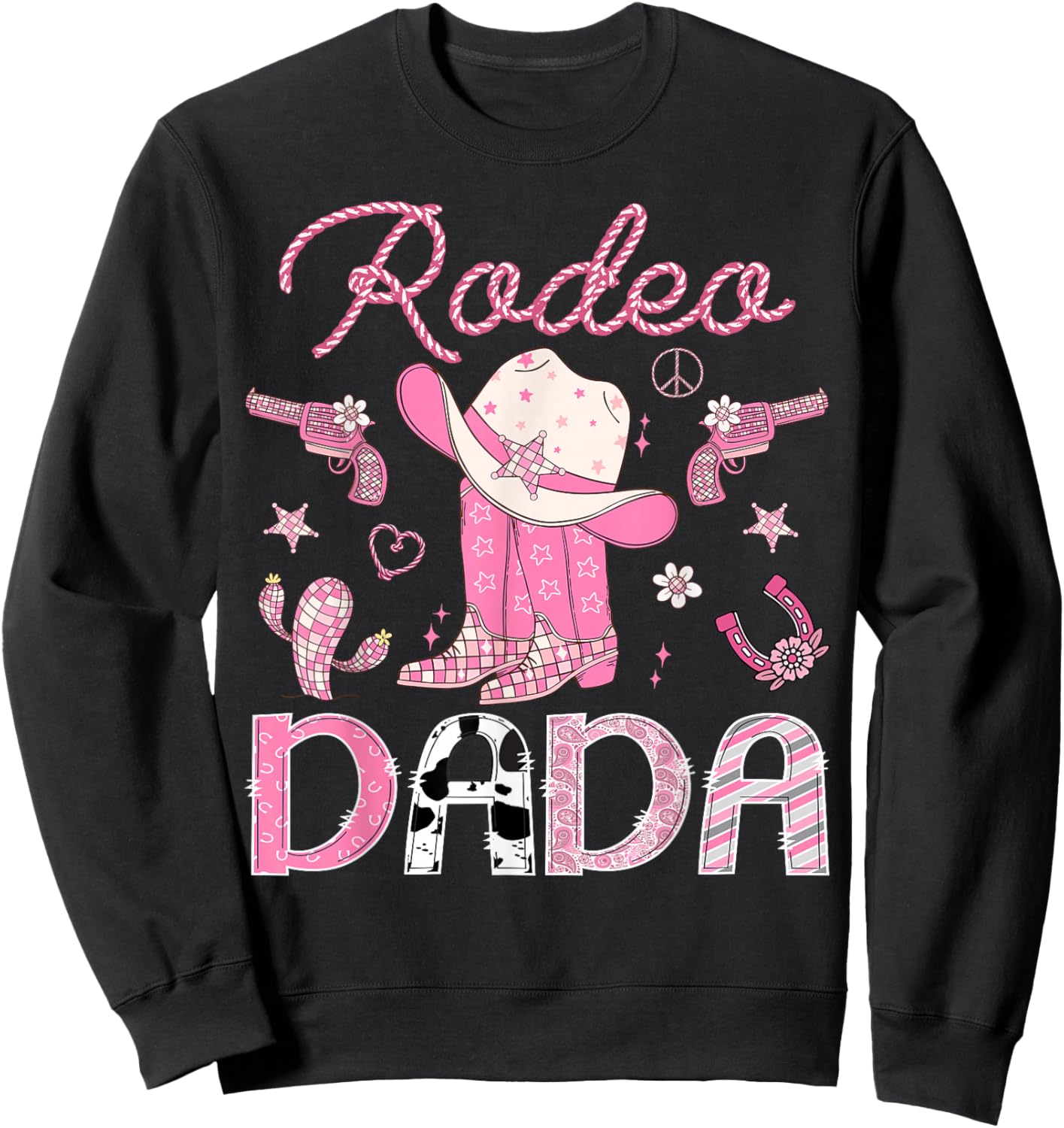 Rodeo Dada 1St Birthday Pink Boots Disco Cowgirl Sweatshirt - Sweatshirt | Black