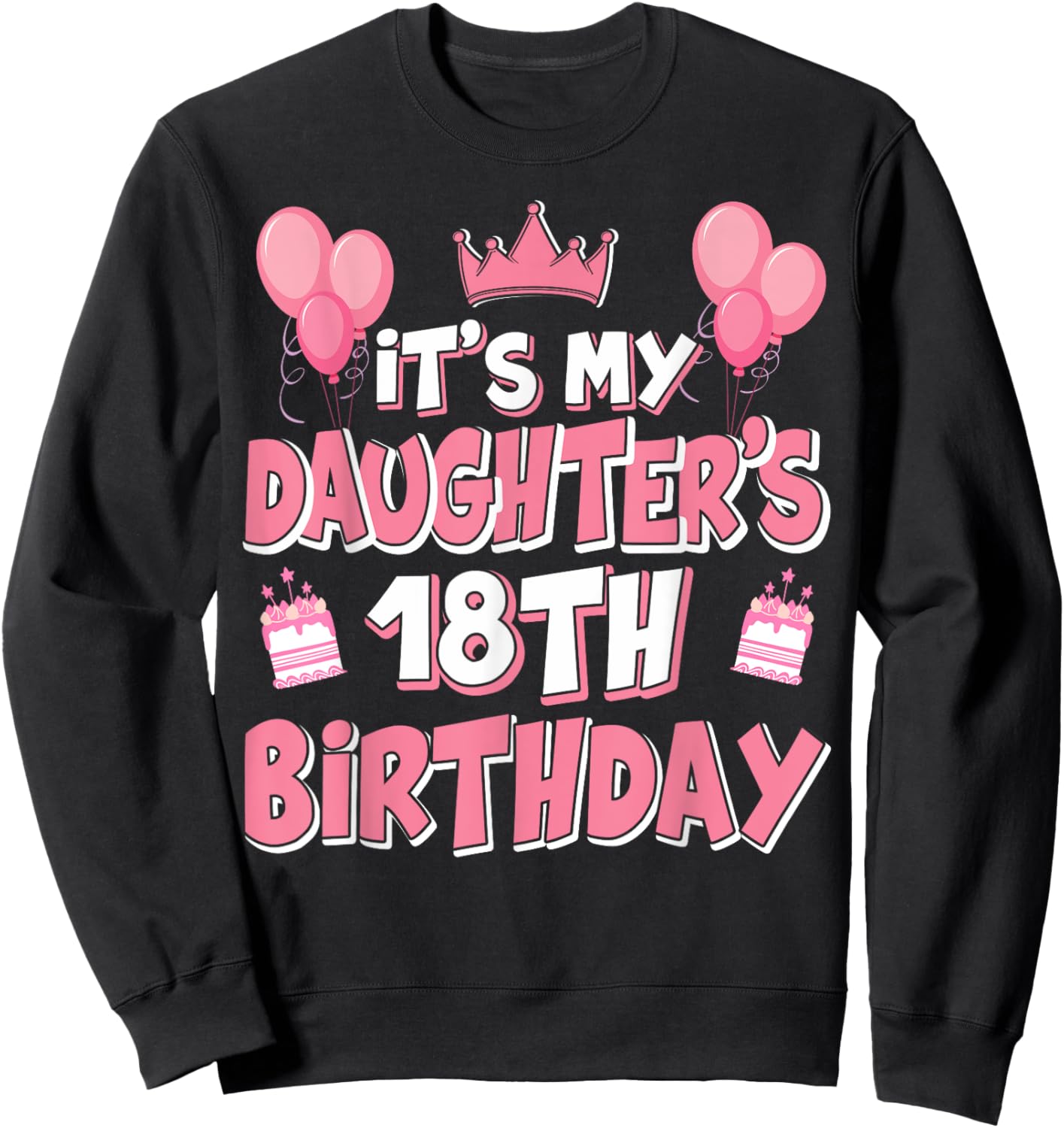 Luftballons Es ist der 18. Geburtstag meiner Tochter 2007 18 Jahre alt Sweatshirt - Sweatshirt | Black
