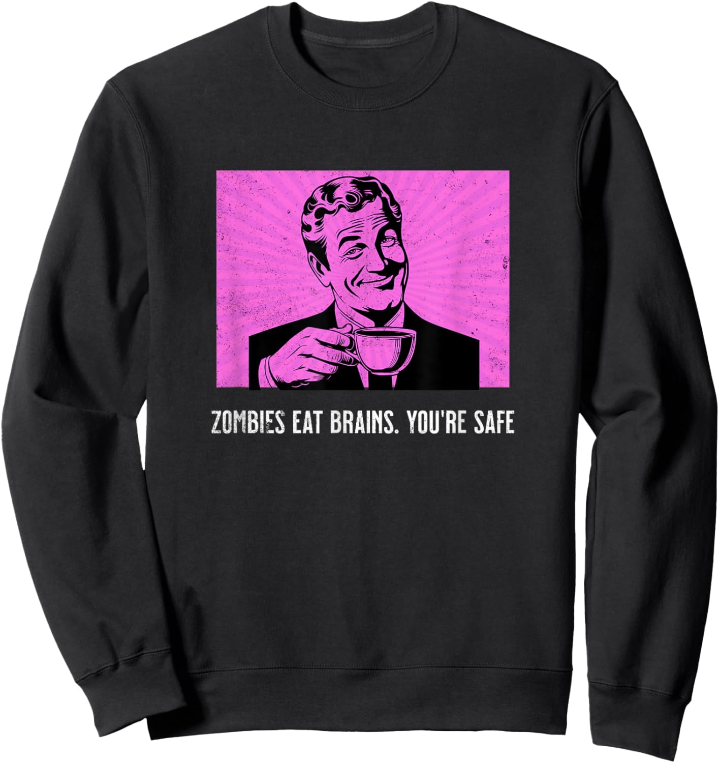 Retro Man Coffee Funny Sarcastic Zombies Eat Brains Joke Sweatshirt - Sweatshirt | Black