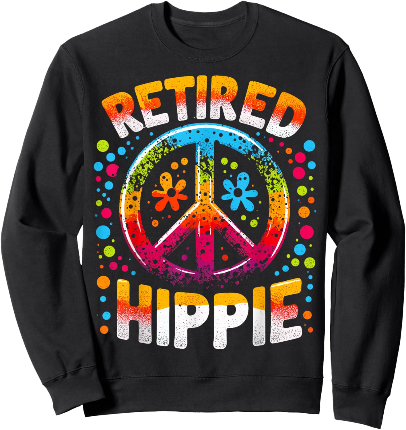 Peace Sign Retired Hippie Sweatshirt - Sweatshirt | Black