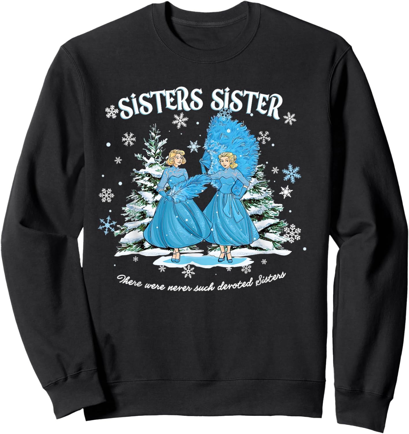 Christmas Sisters Movie 1954 White Snow Xmas Holiday Vintage Sweatshirt - Sweatshirt | Black