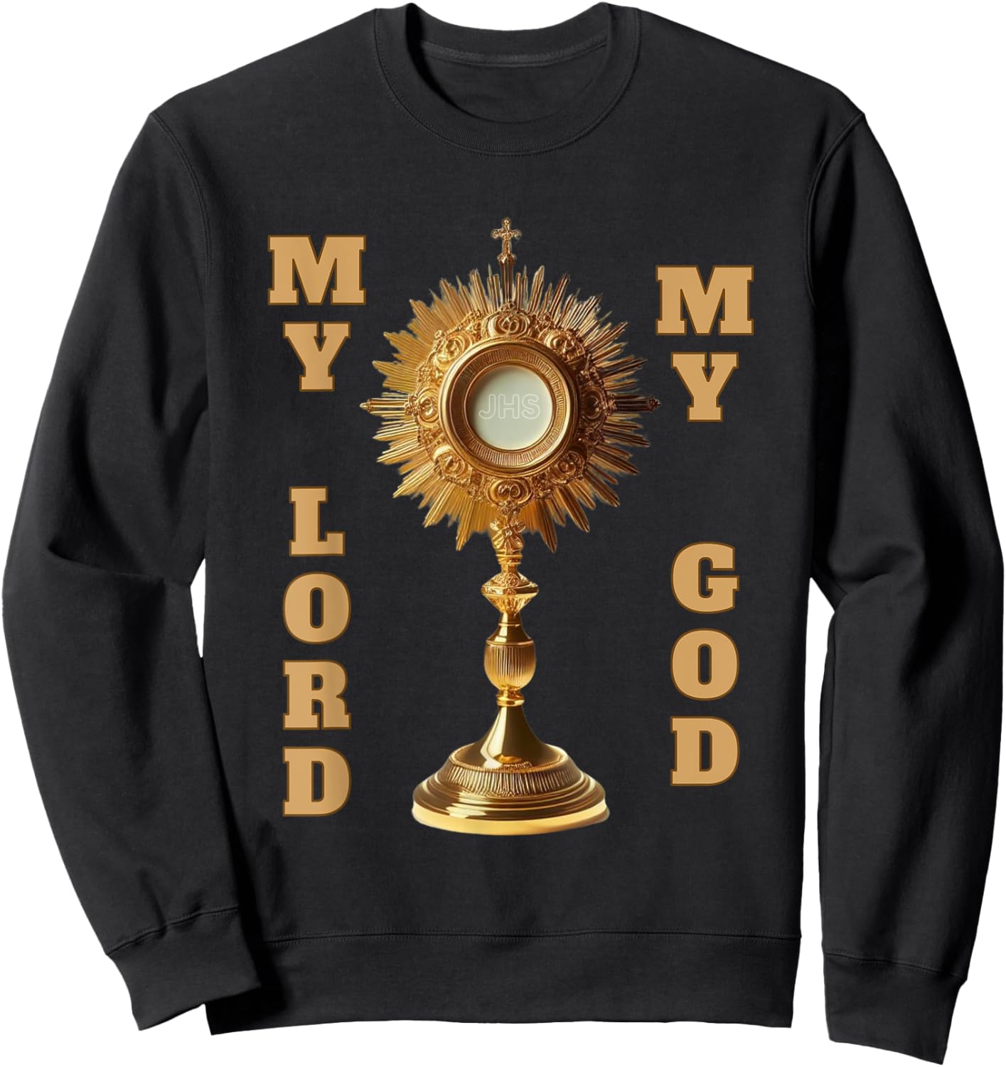 Jesus Christ Blessed Sacrament My Lord Sweatshirt - Sweatshirt | Black