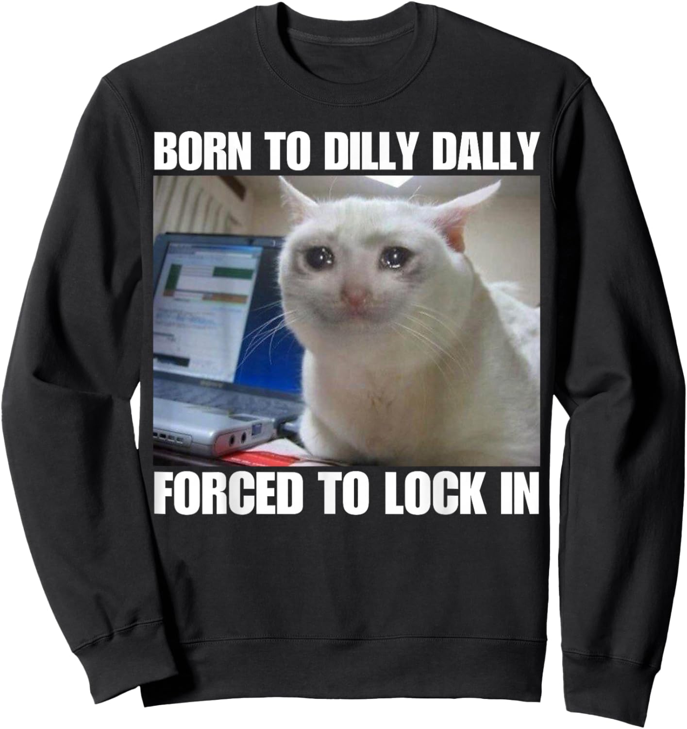 Born To Dilly Dally Sweatshirt - Sweatshirt | Black