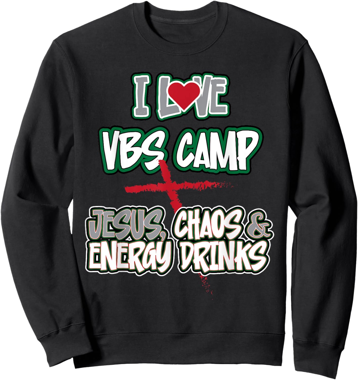 Funny Sarcastic I Love VBS Camp Jesus Chaos & Energy Drinks Sweatshirt - Sweatshirt | Black