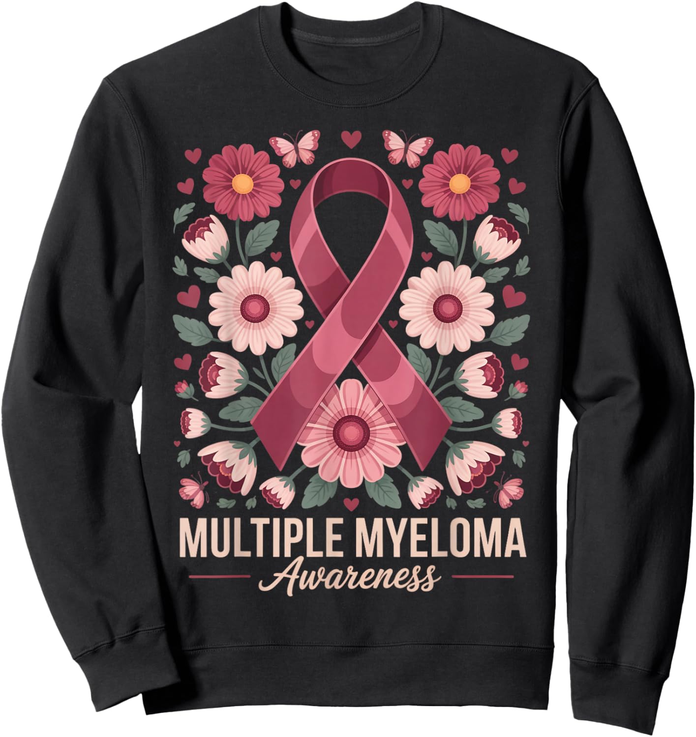 Flower Floral Myeloma Cancer Awareness Multiple Myeloma Sweatshirt - Sweatshirt | Black