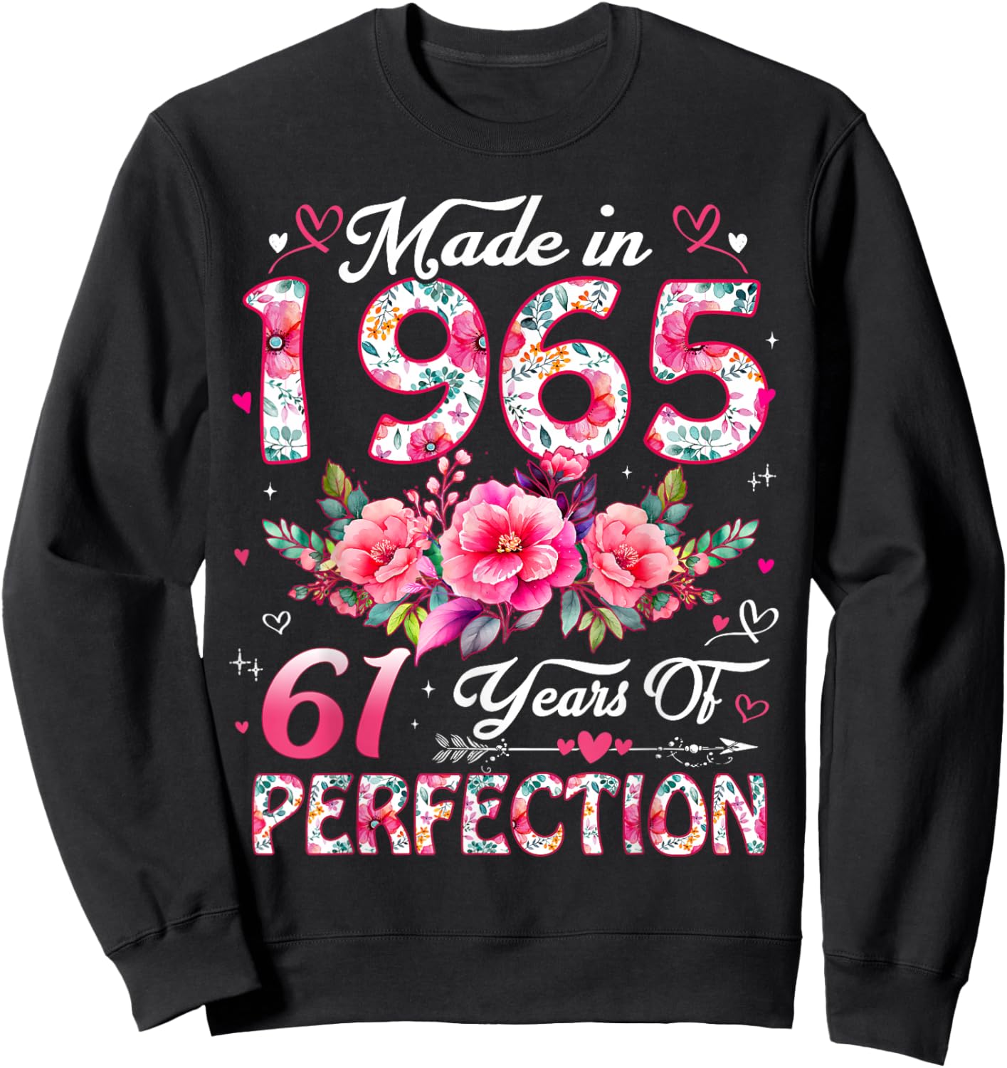 61 Year Old Made in 1965 Floral 61st Birthday Women Sweatshirt - Sweatshirt | Black